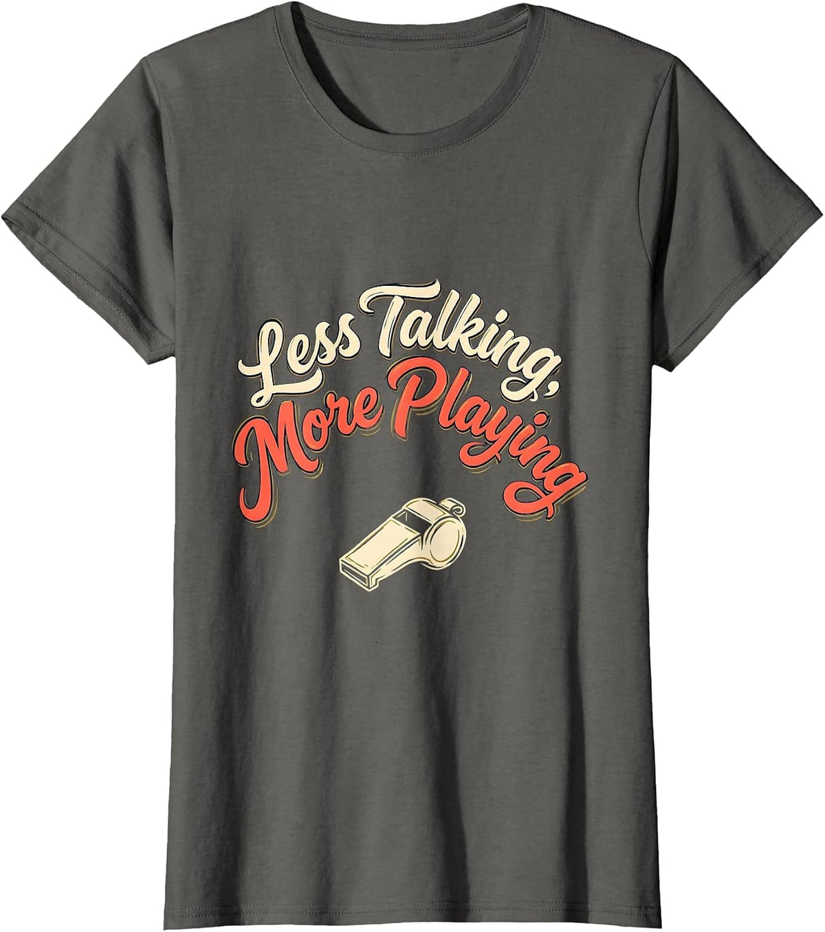 Women's Less Talking, More Playing Sign Painter Showcard PE Teacher T-Shirt - Asphalt Grey