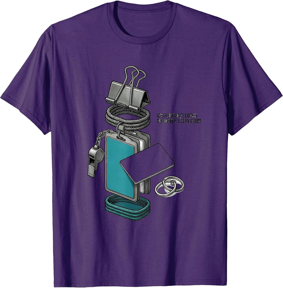 Instructional Coach — No Roster, Every Room Teacher T-Shirt - Purple