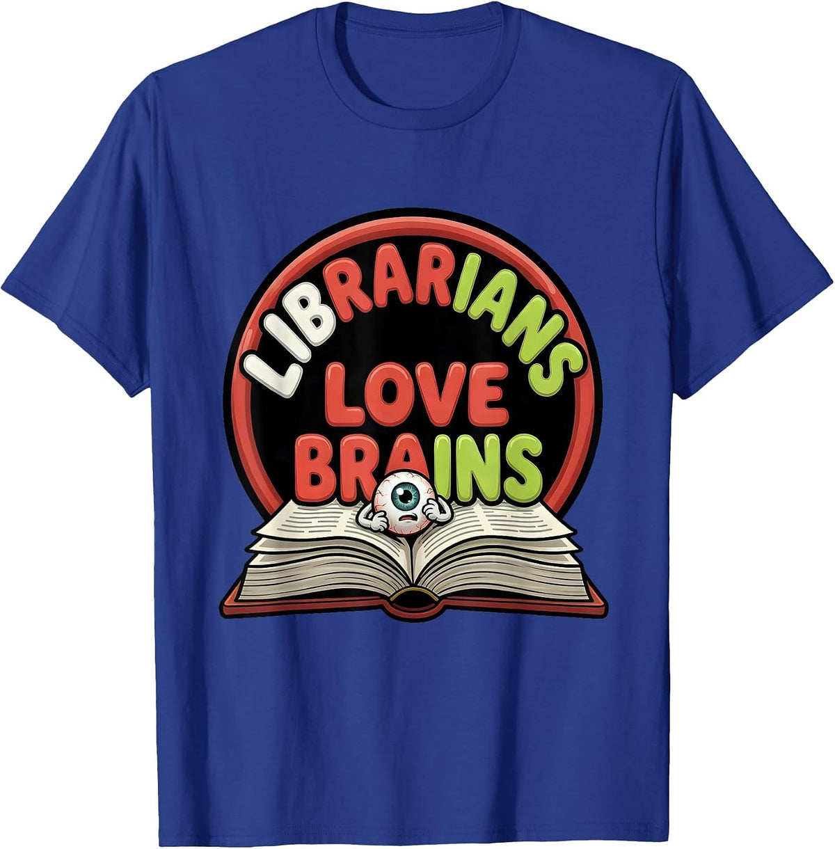 Men's Librarians Love Brains Cartoon Teacher Halloween Costume T-Shirt - Royal Blue