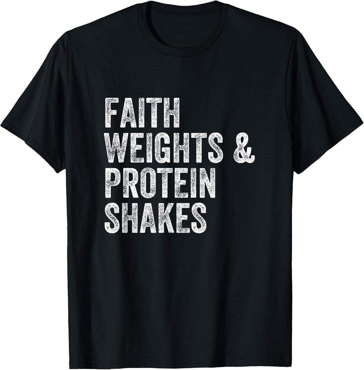 Faith Weights Protein Shakes Gym Weightlifter Bodybuilder T-Shirt - Black