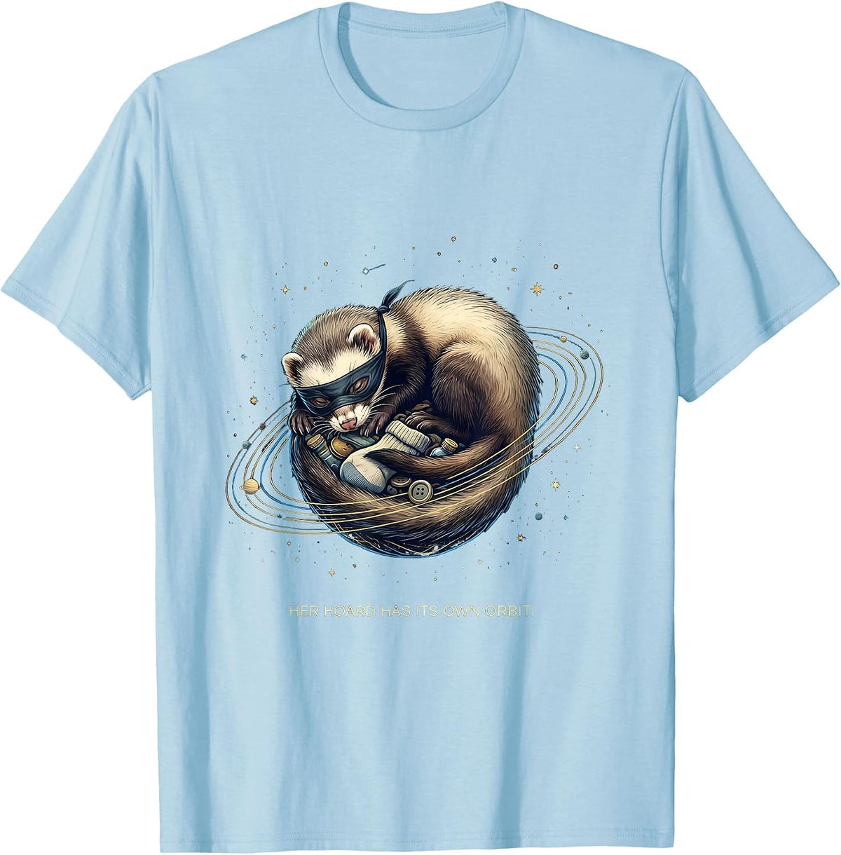 Men's Her Hoard Has Its Own Orbit Cosmic Ferret Lover Gift T-Shirt - Baby Blue