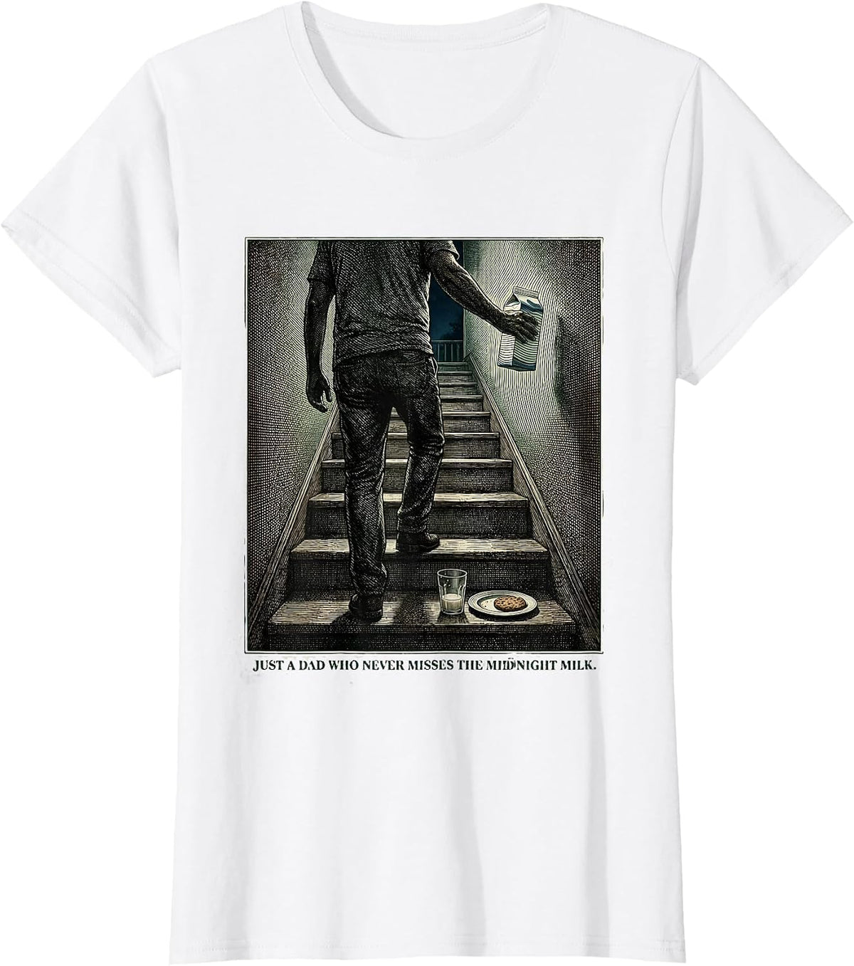 Women's Just A Dad Who Never Misses The Midnight Milk Funny T-Shirt - White