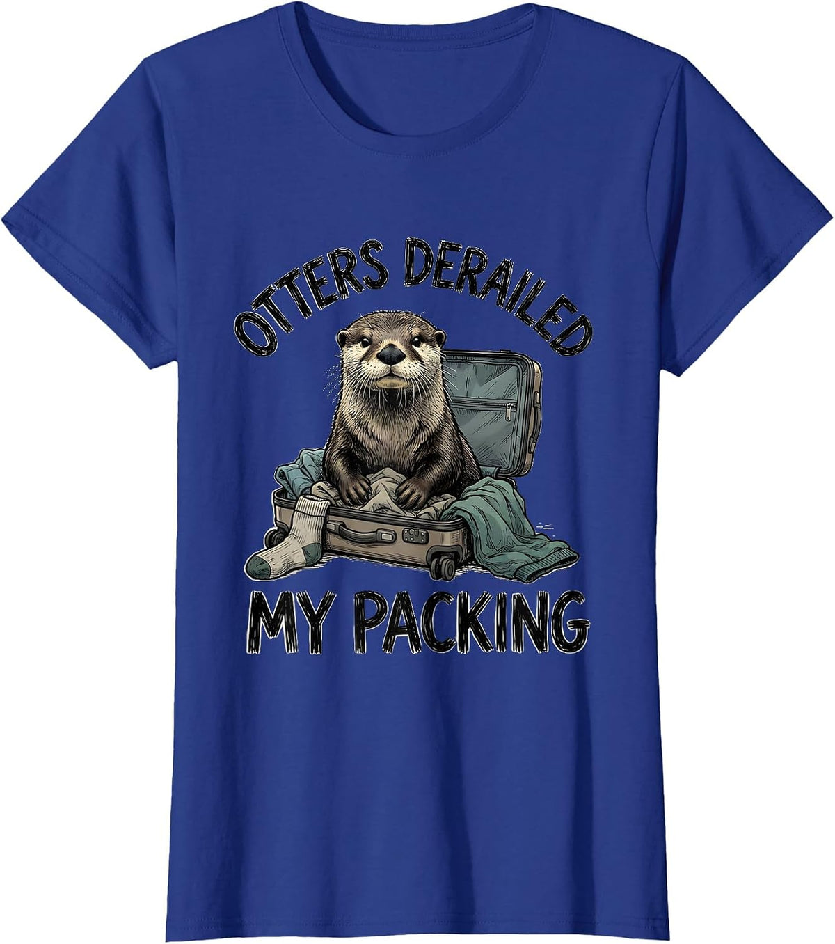 Women's Otters Derailed My Packing Funny Otter Lover Gift Novelty T-Shirt - Royal Blue