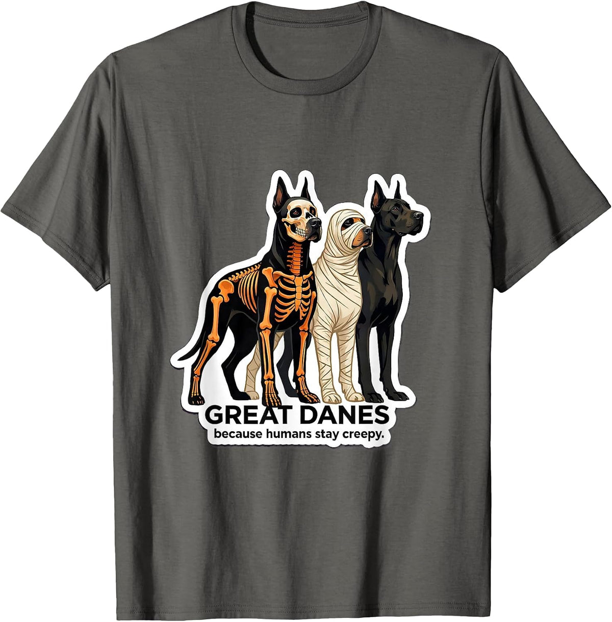 Men's Great Danes Because Humans Stay Creepy Halloween T-Shirt - Asphalt Grey