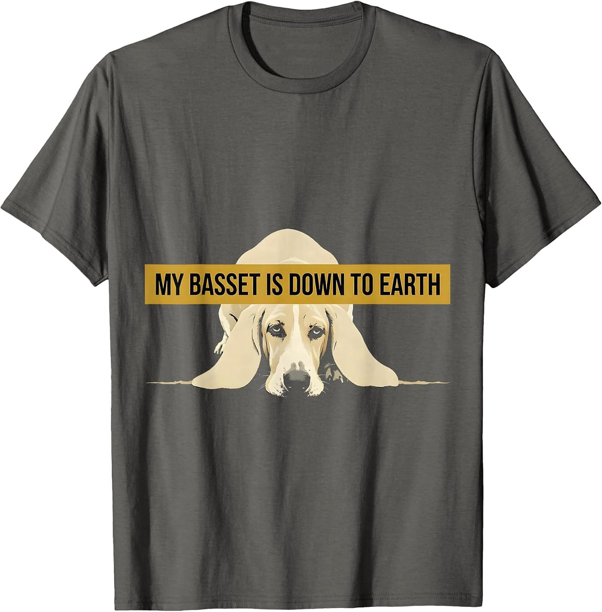 My Basset Is Down To Earth Funny Basset Hound Owner Dog T-Shirt - Asphalt Grey