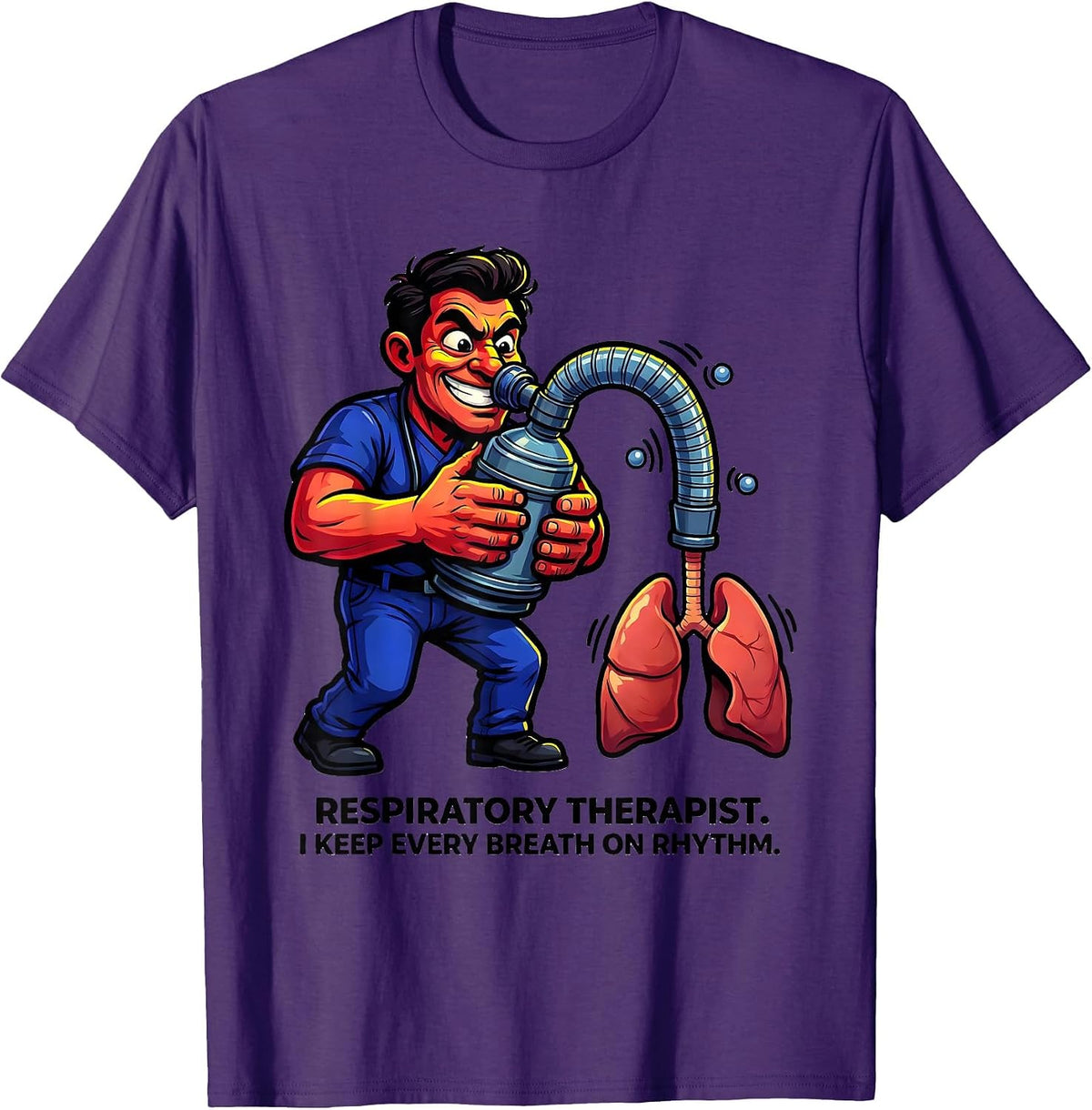 Respiratory Therapist. I Keep Every Breath on Rhythm RT T-Shirt - Purple