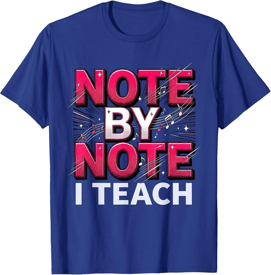 Note by Note I Teach Music Teacher Design T-Shirt - Royal Blue