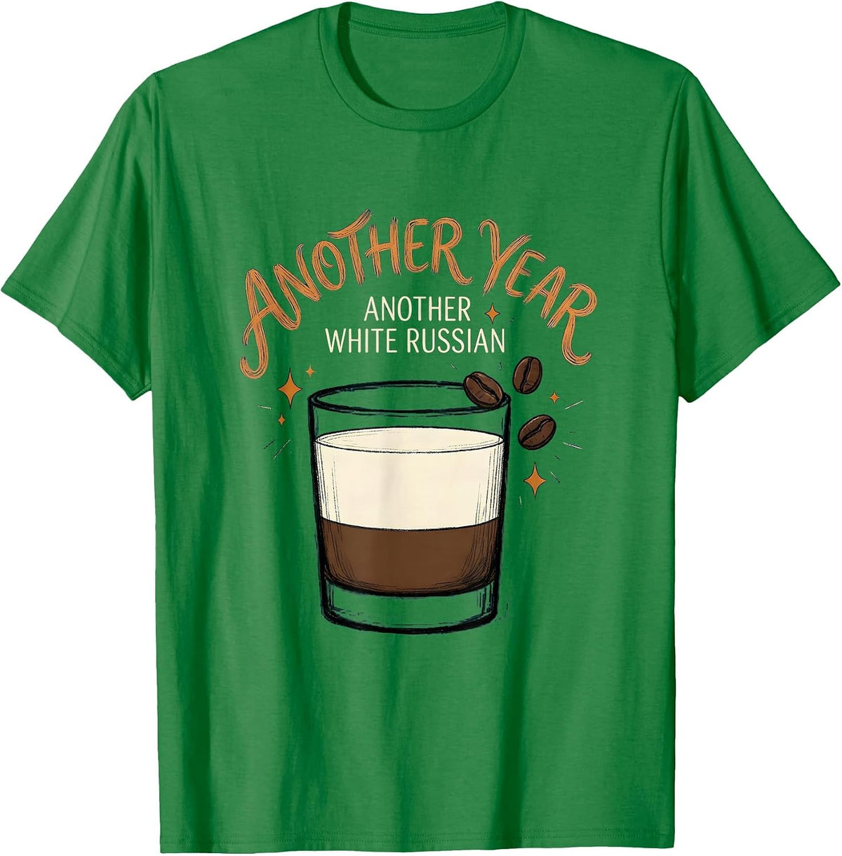 Men's Another Year, Another White Russian Funny Cocktail Lover T-Shirt - Kelly Green