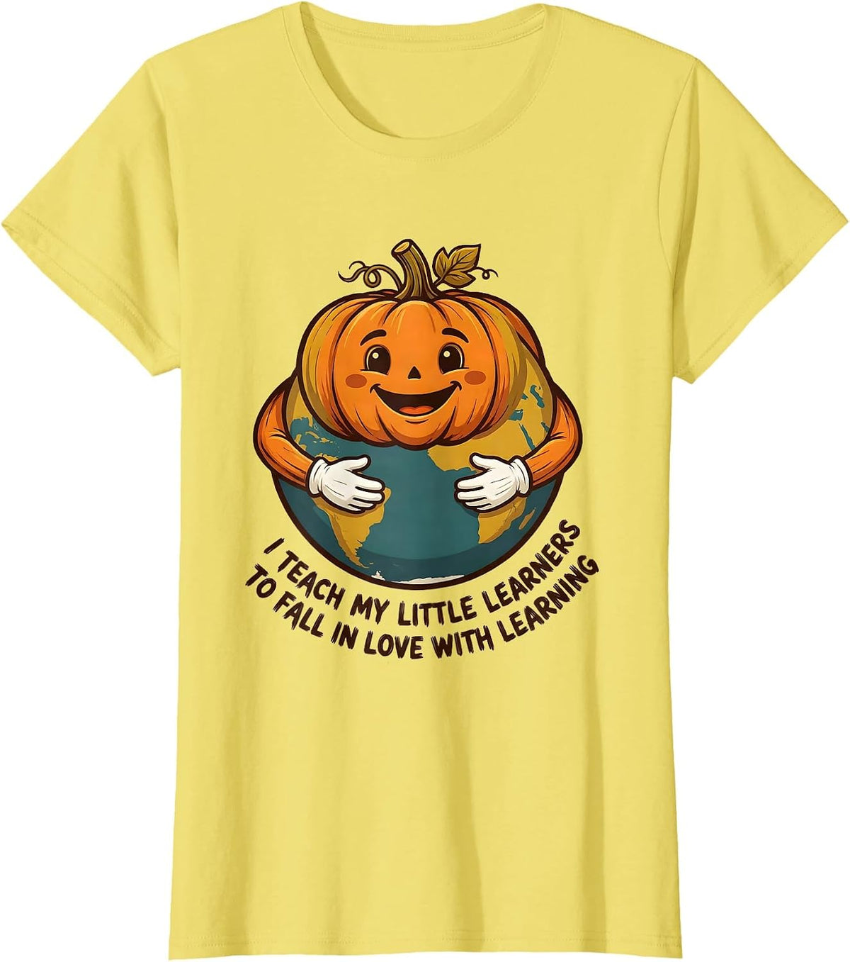 I Teach My Little Learners To Fall In Love With Learning T-Shirt - Lemon Yellow