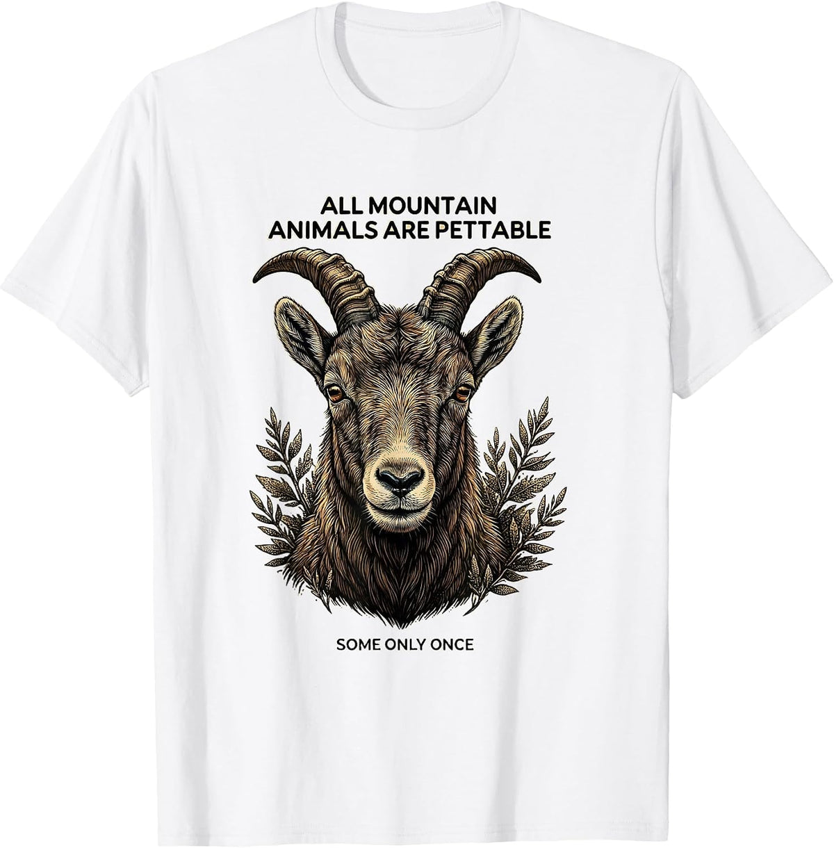 Men's All Mountain Animals Are Pettable Some Only Once Funny T-Shirt - White