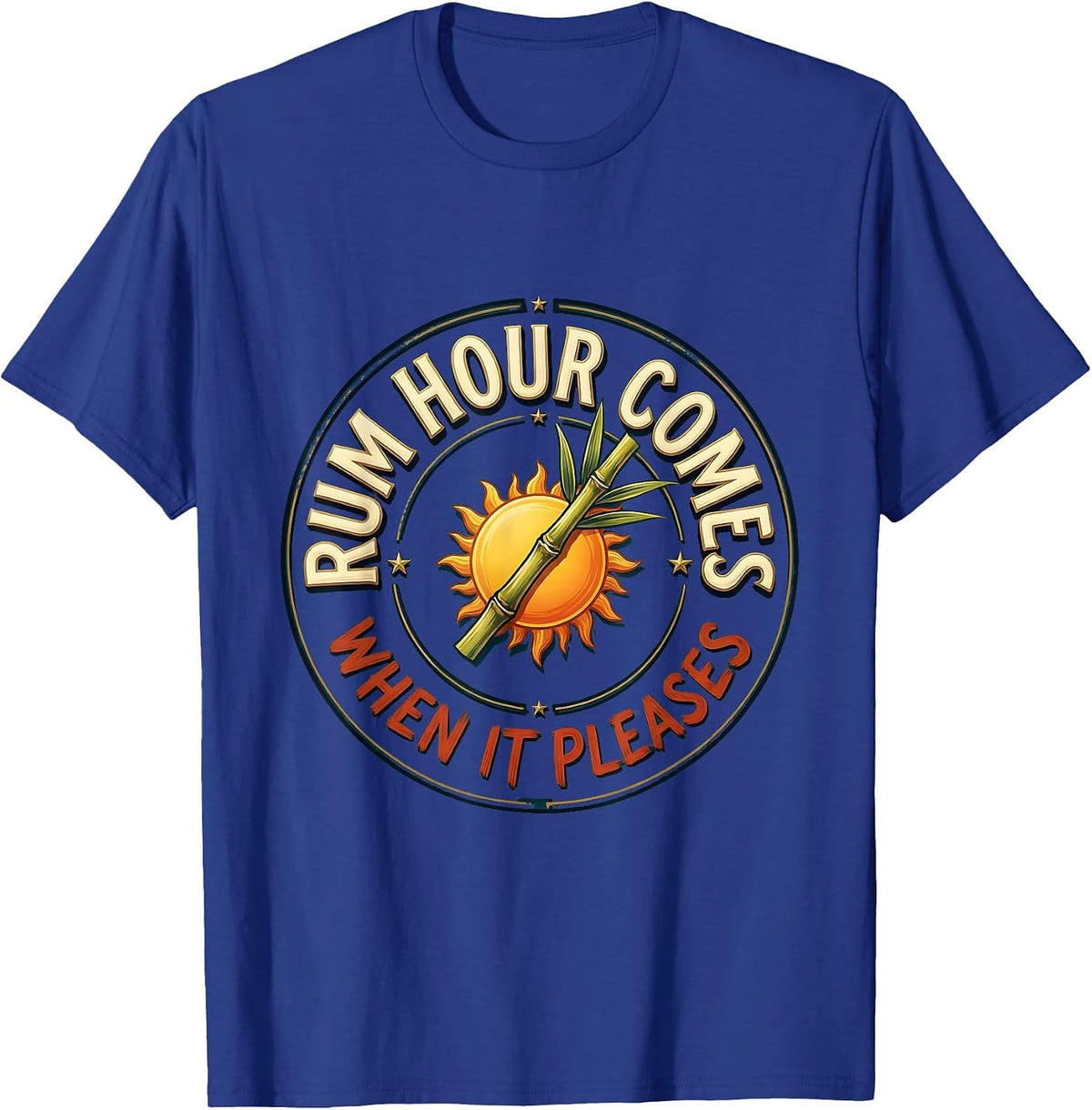Rum Hour Comes When It Pleases Funny Rum Bar Crawl Party T-Shirt - Royal Blue