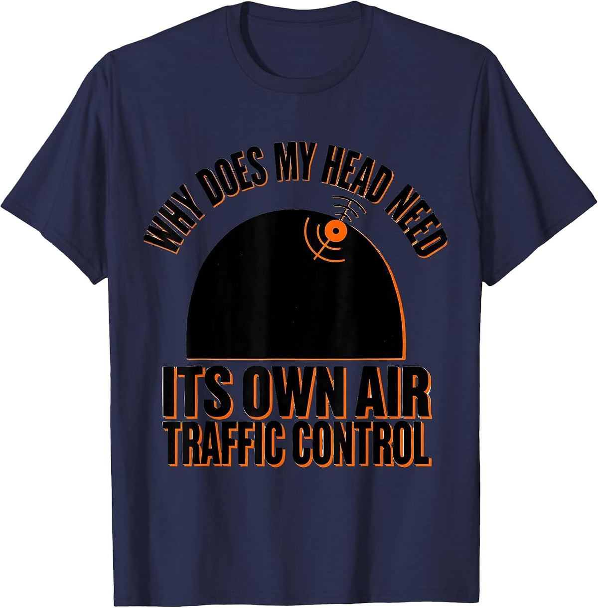 Men's Why Does My Head Need Its Own Air Traffic Control Funny Bald T-Shirt - Navy Blue