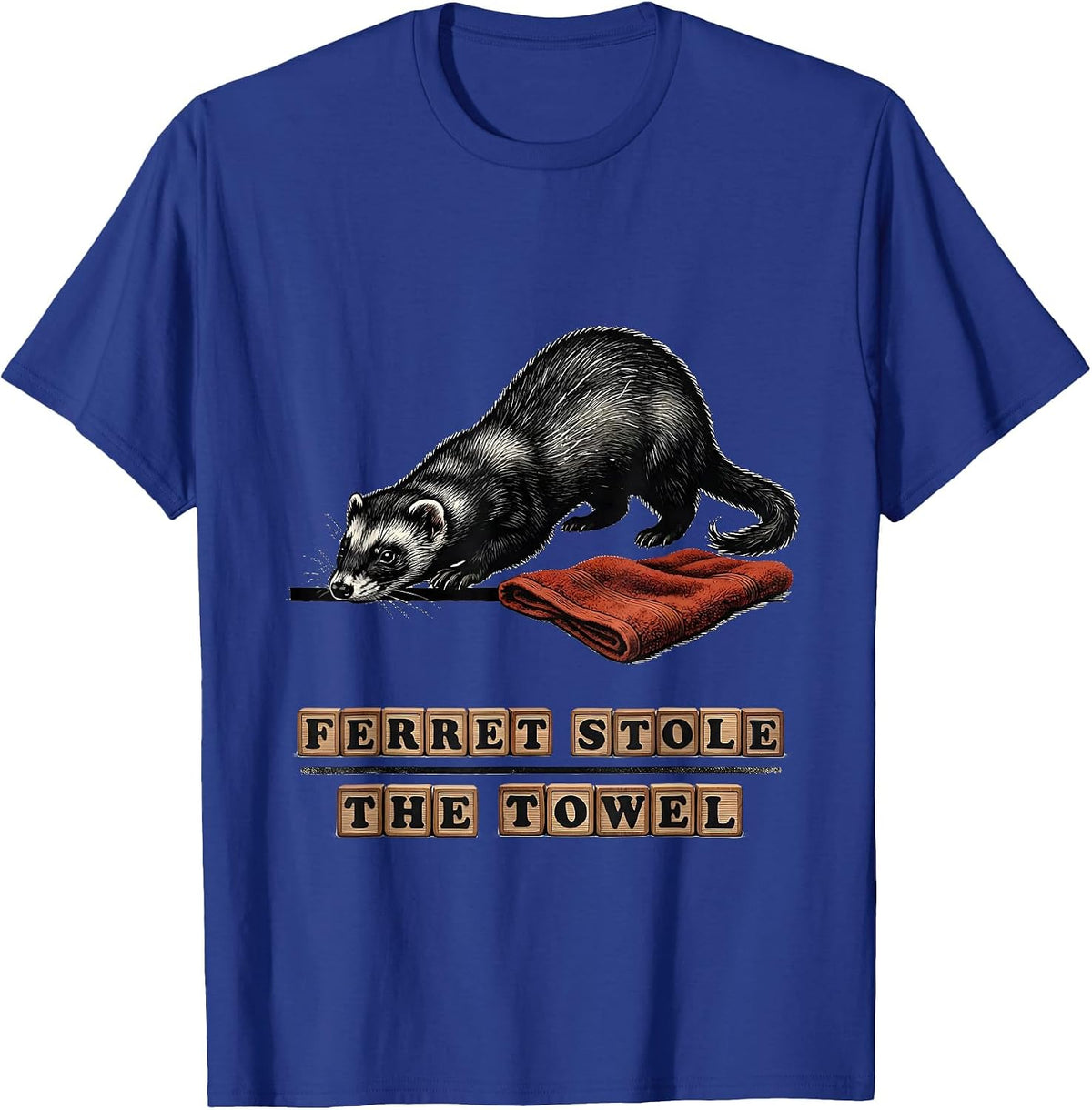 Ferret Stole The Towel Funny Ferret Lover Gift Christmas T-Shirt - Royal Blue