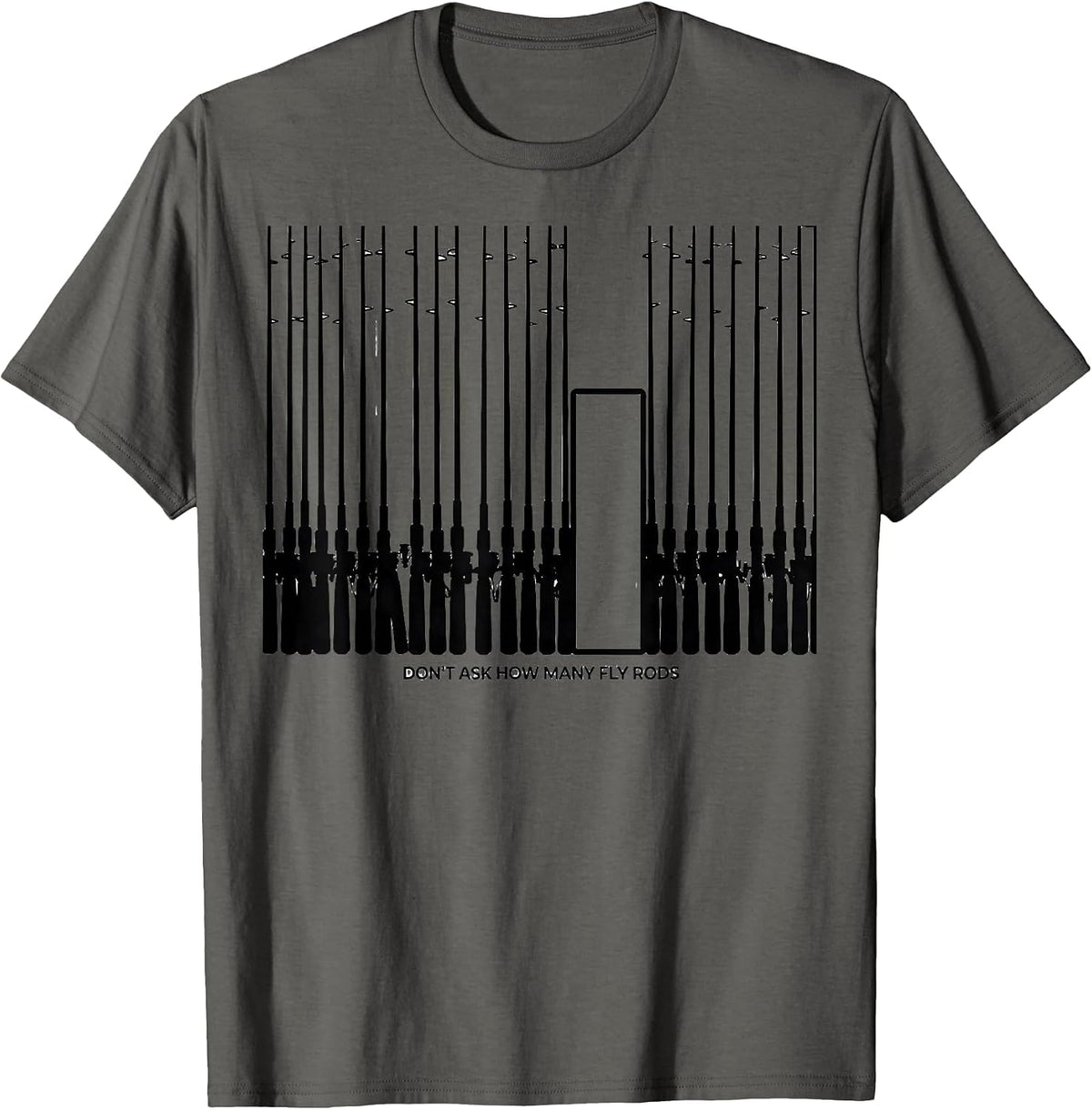 Men's Don't Ask How Many Fly Rods Funny Fishing Hobby Collector T-Shirt - Asphalt Grey