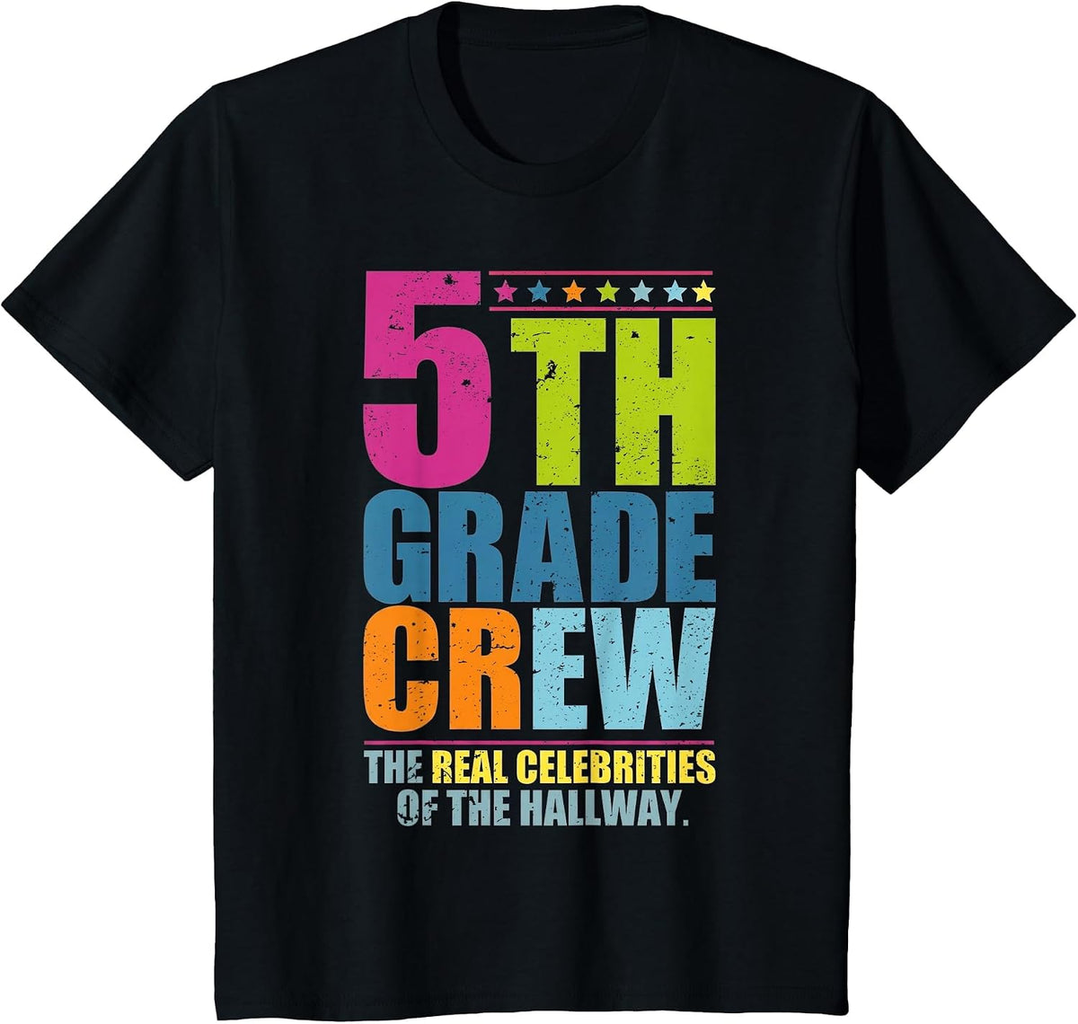Fifth Grade Crew The Real Celebrities of The Hallway Humor T-Shirt - Black