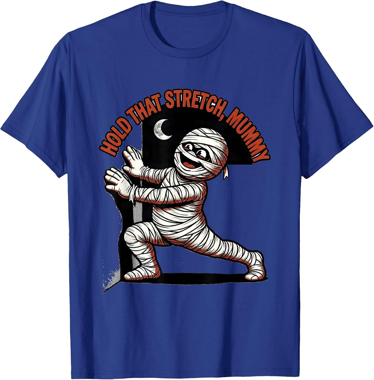 Hold That Stretch Mummy Retro Cartoon OT PT Halloween Trick T-Shirt - Royal Blue