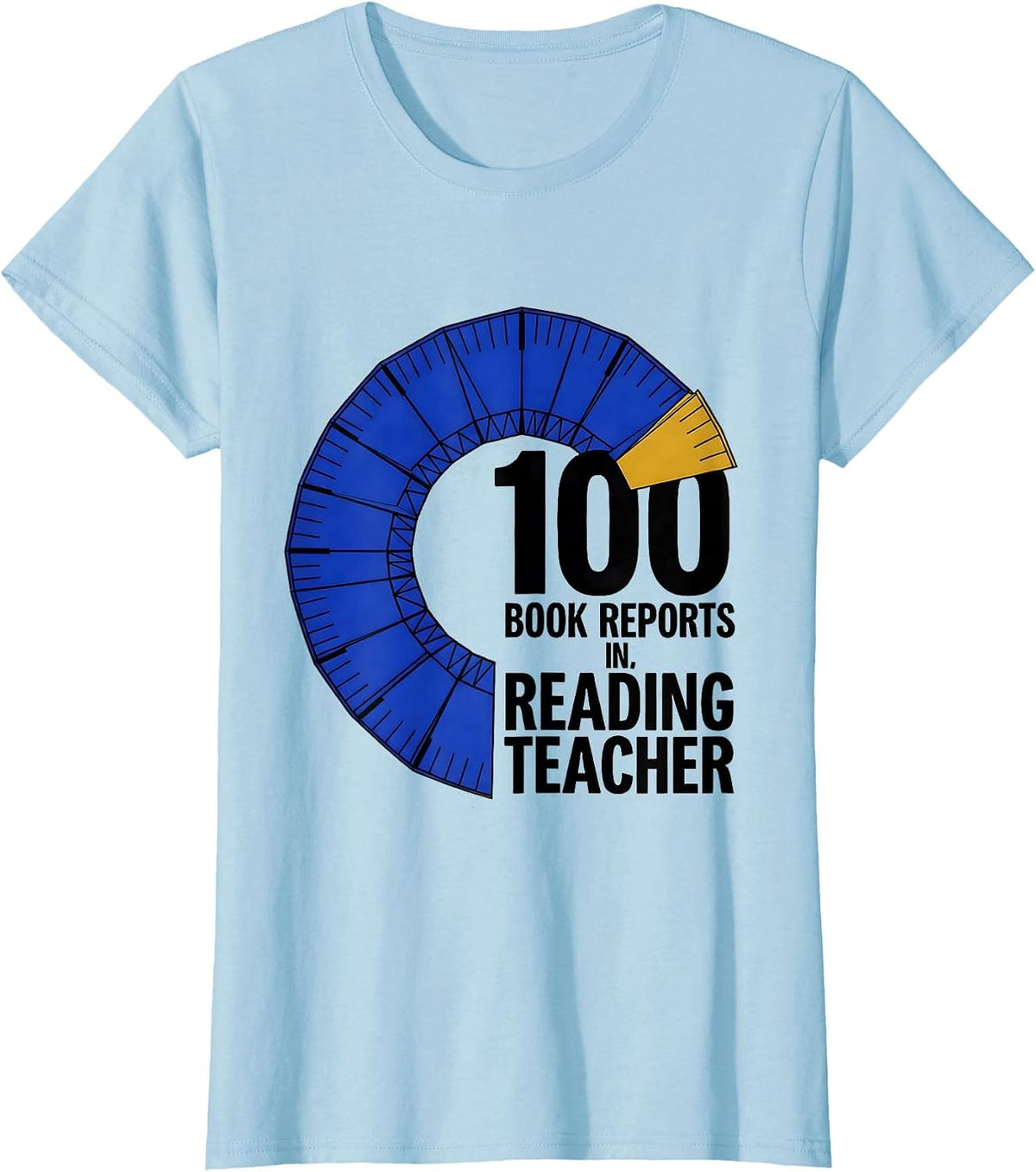 100 Book Reports In Reading Teacher 100th Day of School T-Shirt - Baby Blue