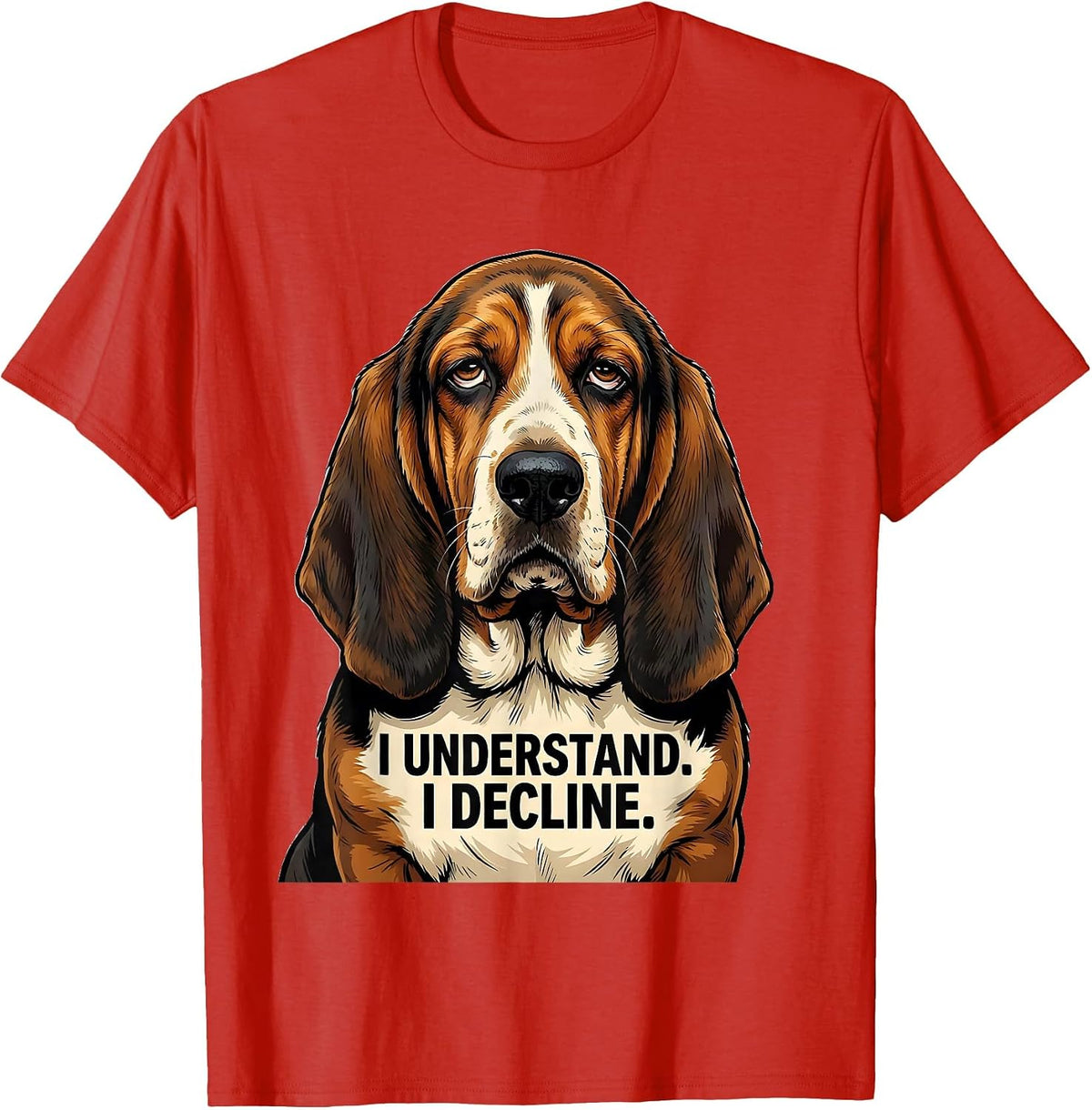 Men's I Understand I Decline Funny Basset Hound Dog Lover Gift T-Shirt - Red
