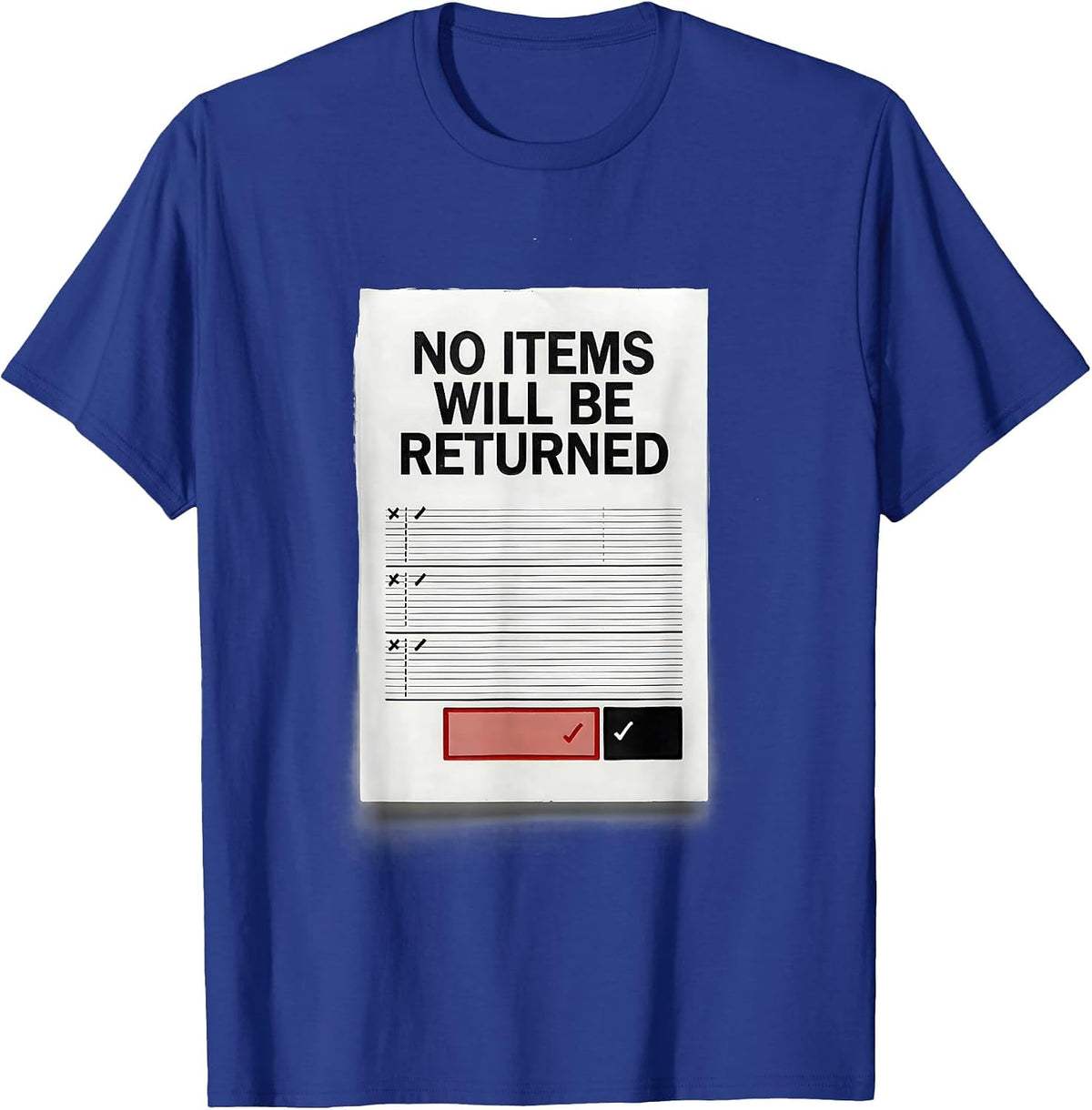 No Items Will Be Returned Ferret Lover Gift T-Shirt - Royal Blue