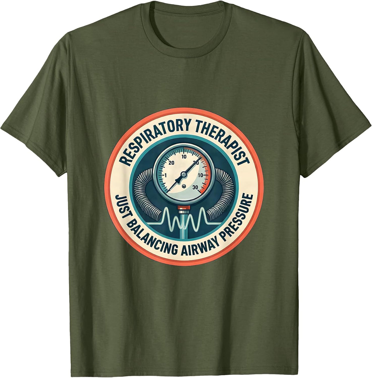 Men's Respiratory Therapist. Just Balancing Airway Pressure. T-Shirt - Olive Green