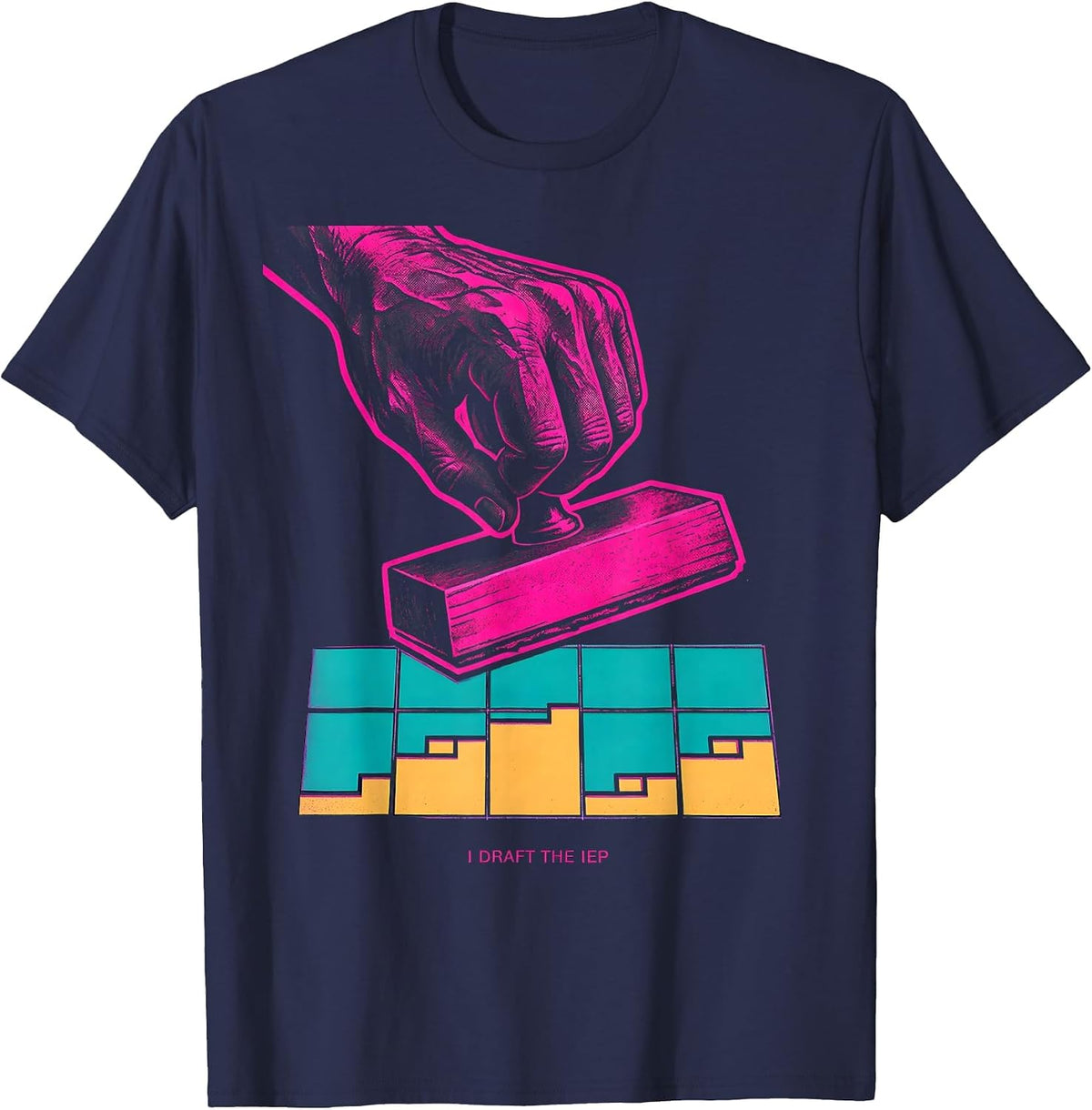 I Draft The IEP Risograph SPED Teacher Special Education T-Shirt - Navy Blue