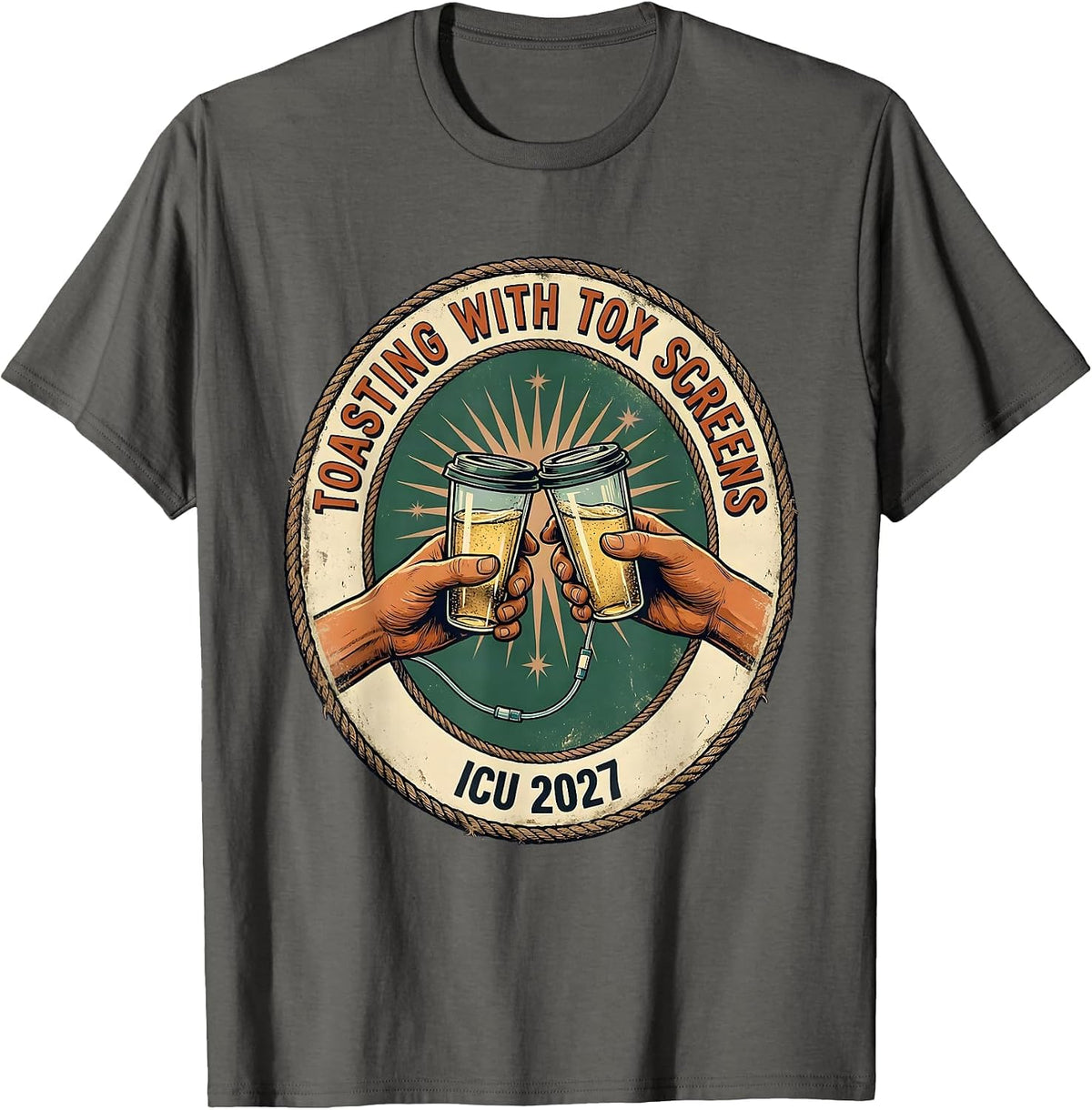 Toasting With Tox Screens ICU Nurse Crew New Year Eve Party T-Shirt - Asphalt Grey