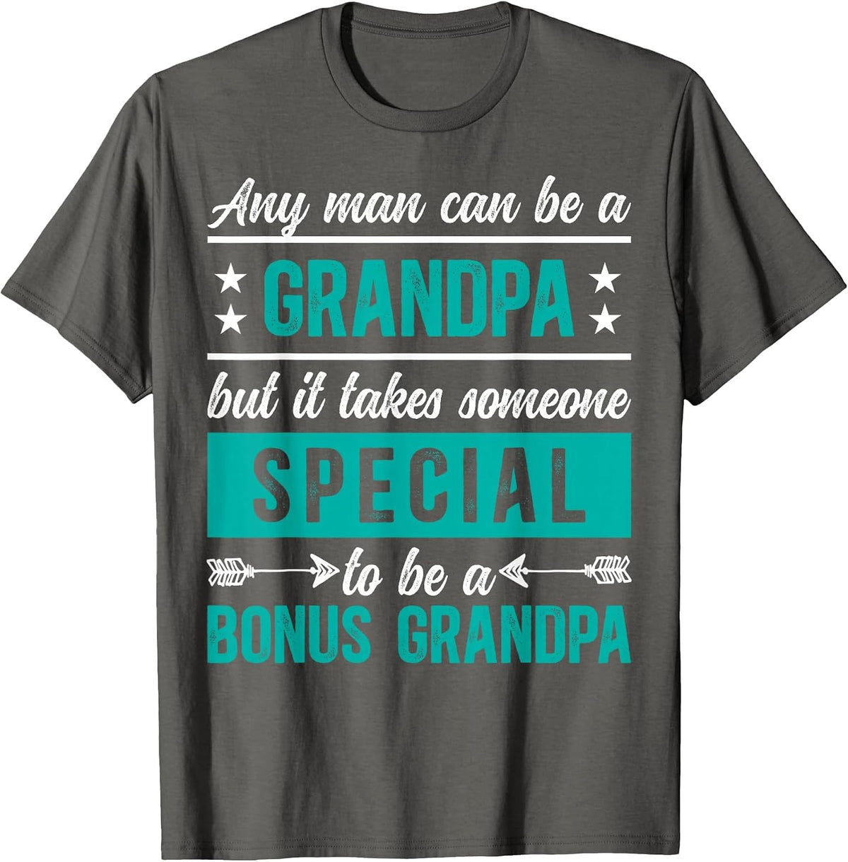 to Be A Bonus Grandpa Bonus Grandfather Step Grandpa T-Shirt - Asphalt Grey