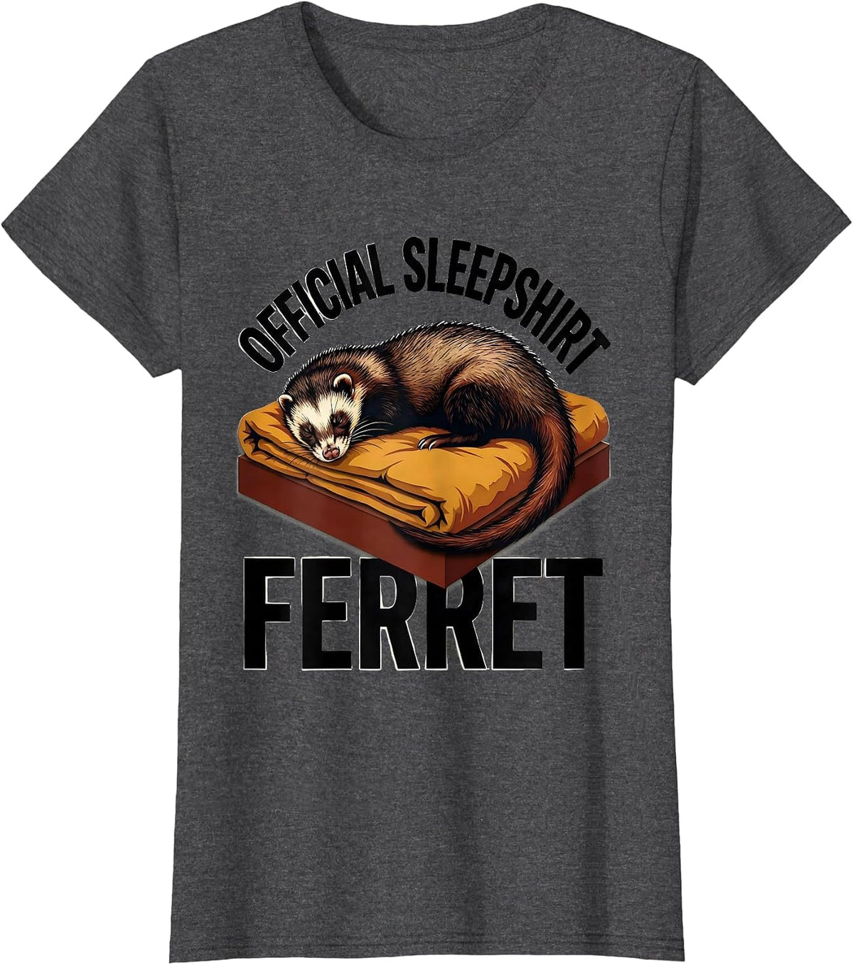 Women's Official Sleepshirt Ferret Cute Animal Lovers Novelty T-Shirt - Dark Heather Grey
