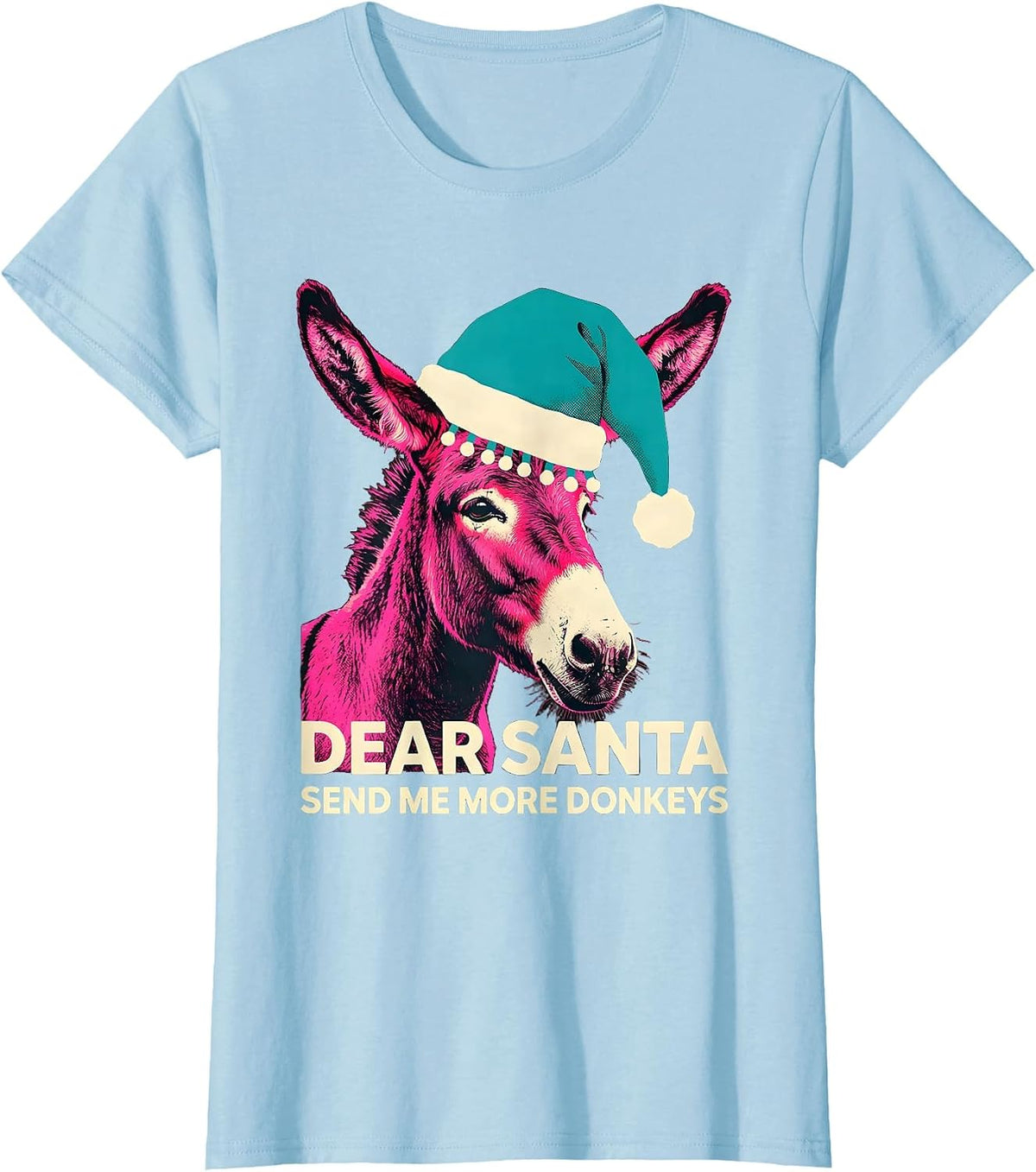 Women's Dear Santa, Send Me More Donkeys Whimsical Donkey Lover Farm T-Shirt - Baby Blue