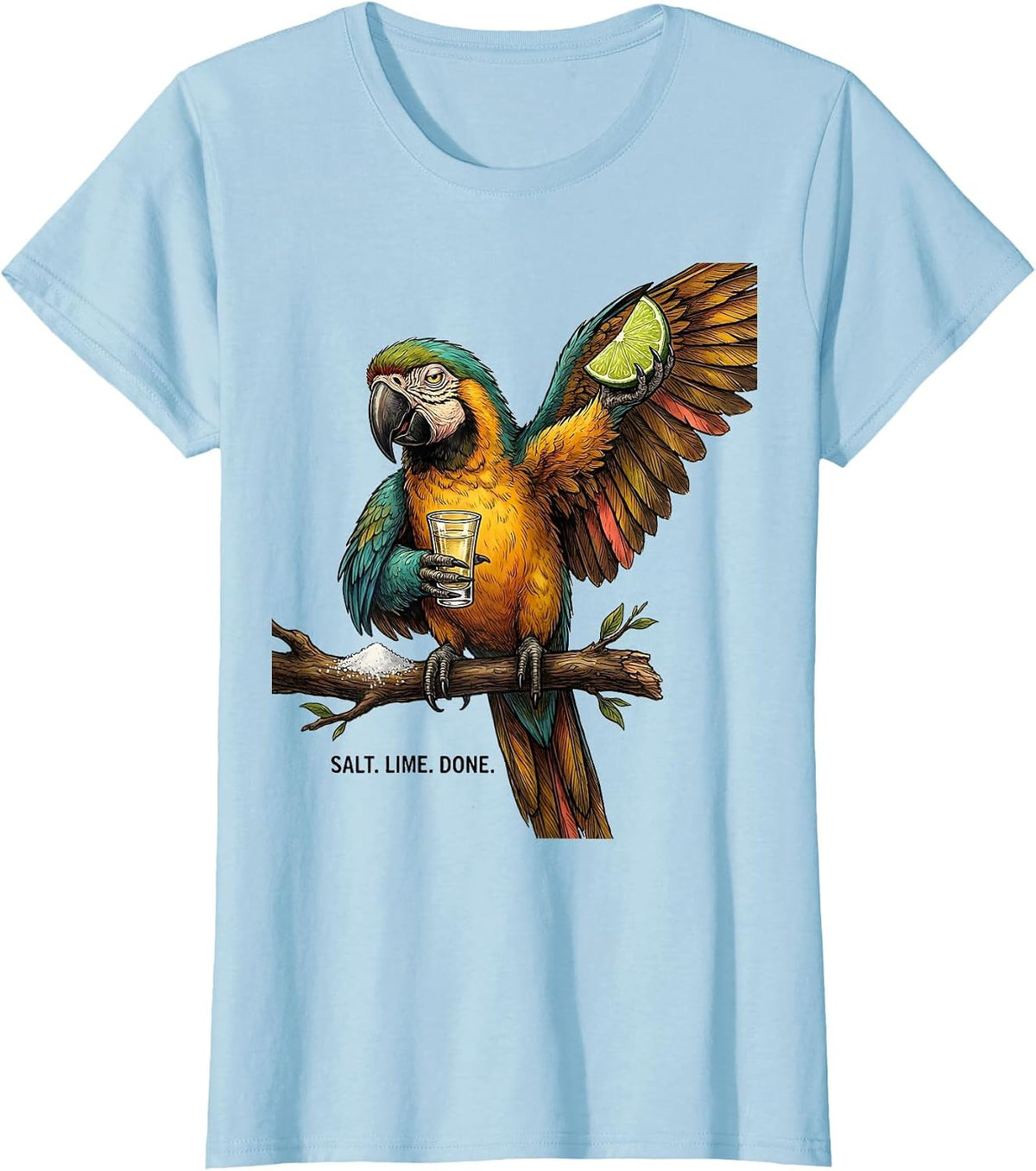 Women's Salt. Lime. Done. Funny Tequila Parrot Drinking Humor T-Shirt - Baby Blue