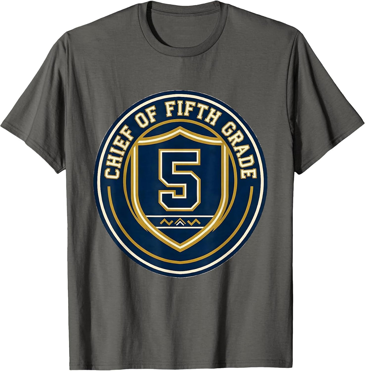 Chief Of Fifth Grade Funny Teacher Classroom Humor Gift T-Shirt - Asphalt Grey