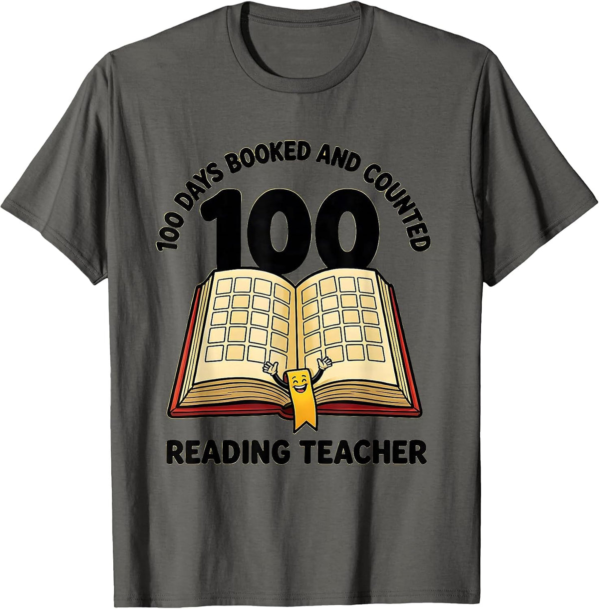 100 Days Booked And Counted Reading Teacher T-Shirt - Asphalt Grey