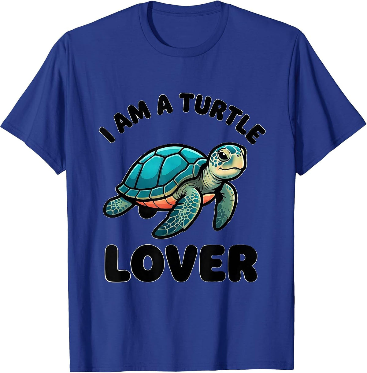 I Am A Turtle Lover Cartoon Sea Turtle Enthusiast Gift T-Shirt - Royal Blue
