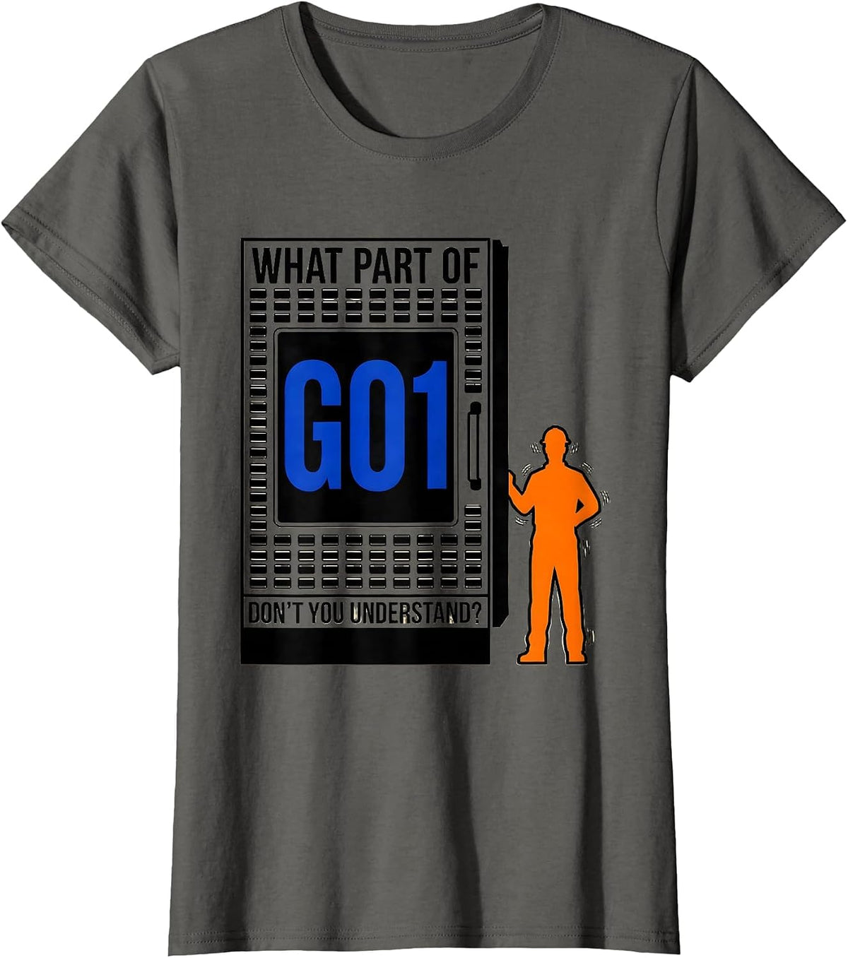 Women's What Part Of G01 Don't You Understand? CNC Machinist T-Shirt - Asphalt Grey
