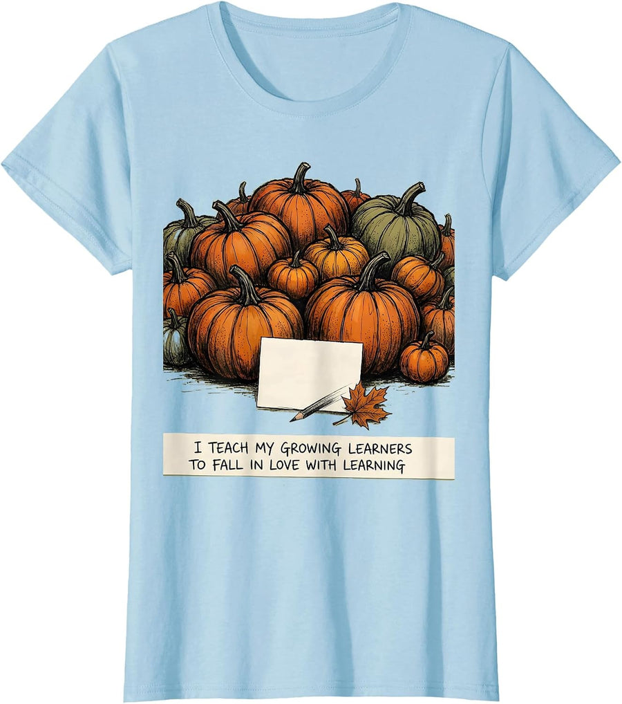 Women's I Teach My Growing Learners To Fall In Love With Learning T-Shirt - Baby Blue