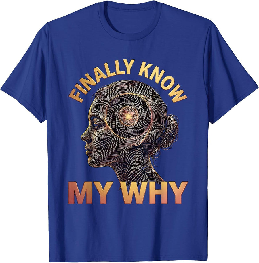 Finally Know My Why Autism Awareness Design T-Shirt - Royal Blue