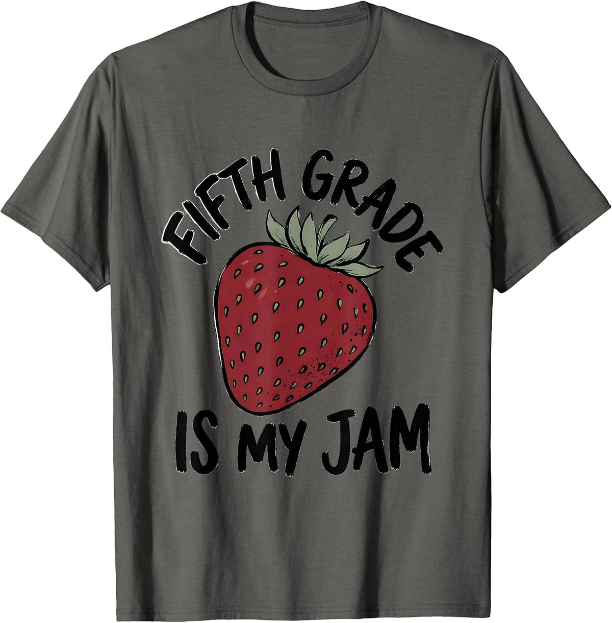 Fifth Grade Is My Jam Strawberry Teacher Back To School T-Shirt - Asphalt Grey