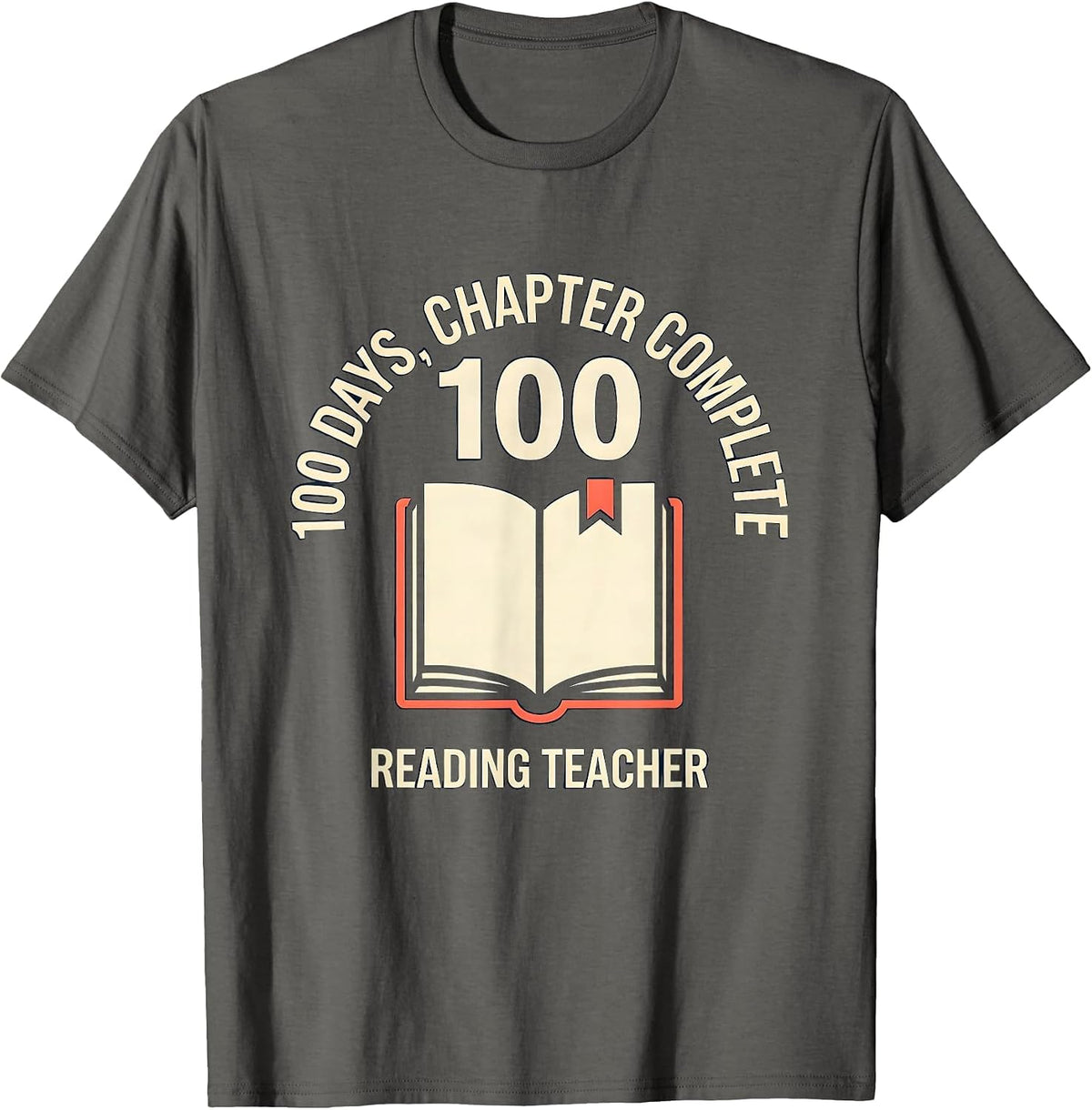 Men's 100 Days, Chapter Complete Reading Teacher T-Shirt - Asphalt Grey