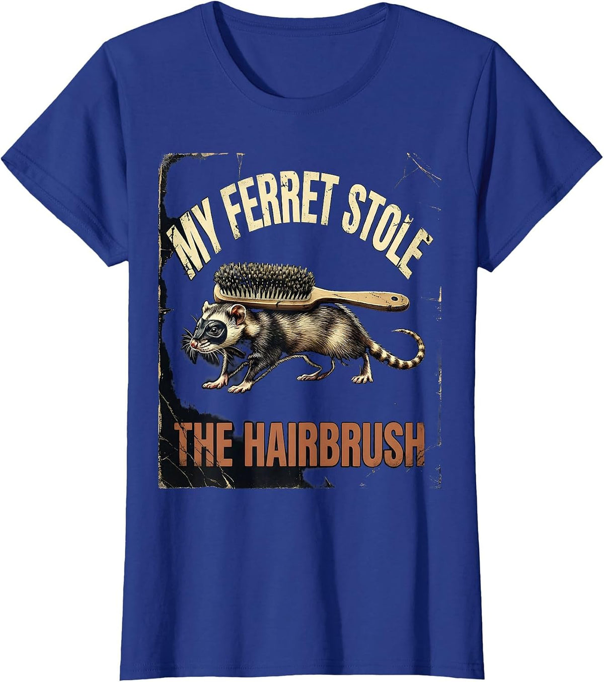 Women's My Ferret Stole The Hairbrush Funny Ferret Lover Gift T-Shirt - Royal Blue