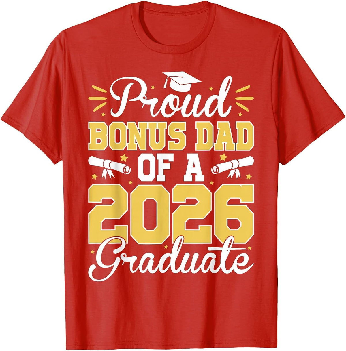 Proud Bonus Dad of A 2026 Graduate Senior Stepdad Graduation T-Shirt - Red