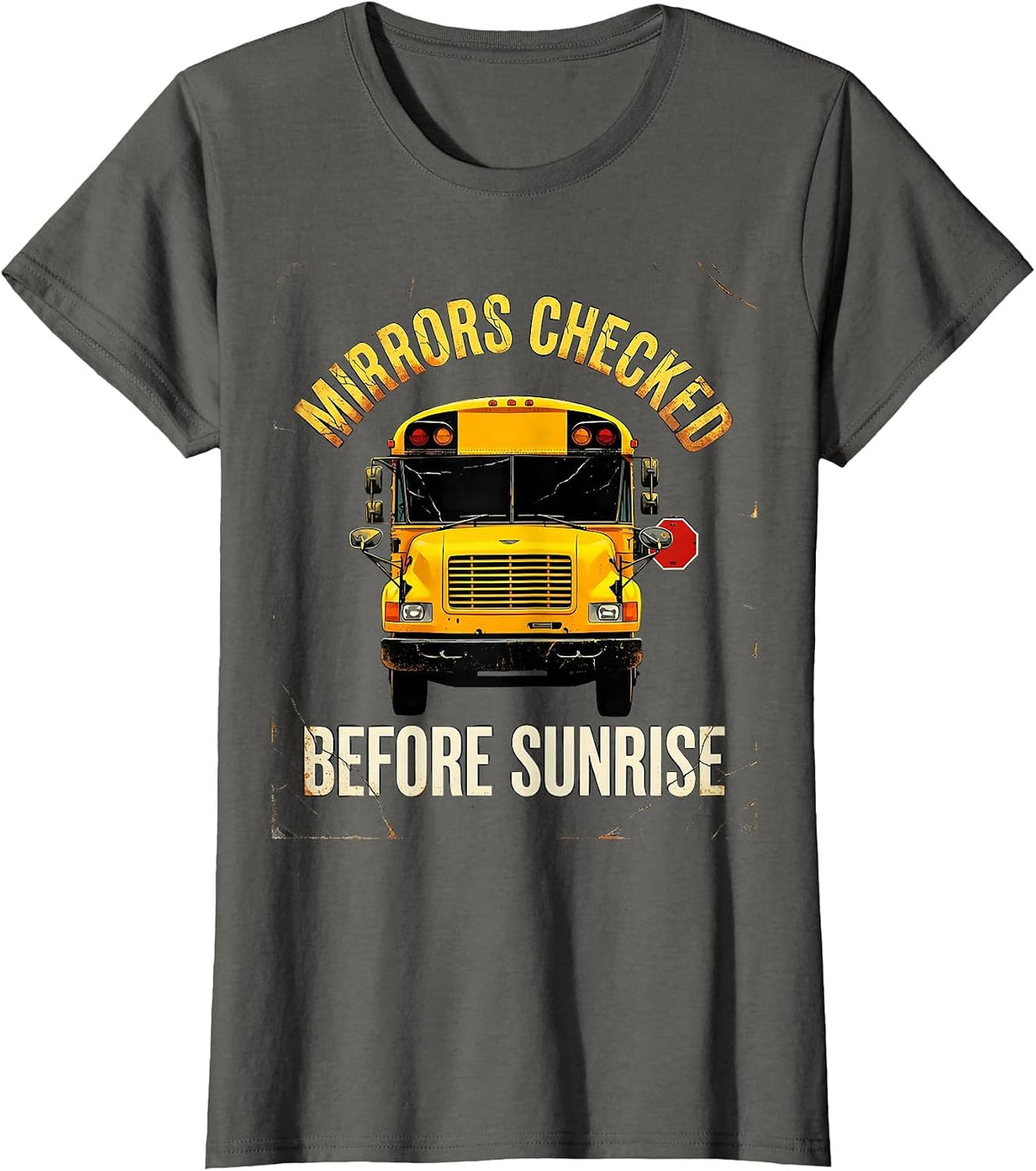 Women's Mirrors Checked Before Sunrise Distressed School Bus Driver T-Shirt - Asphalt Grey
