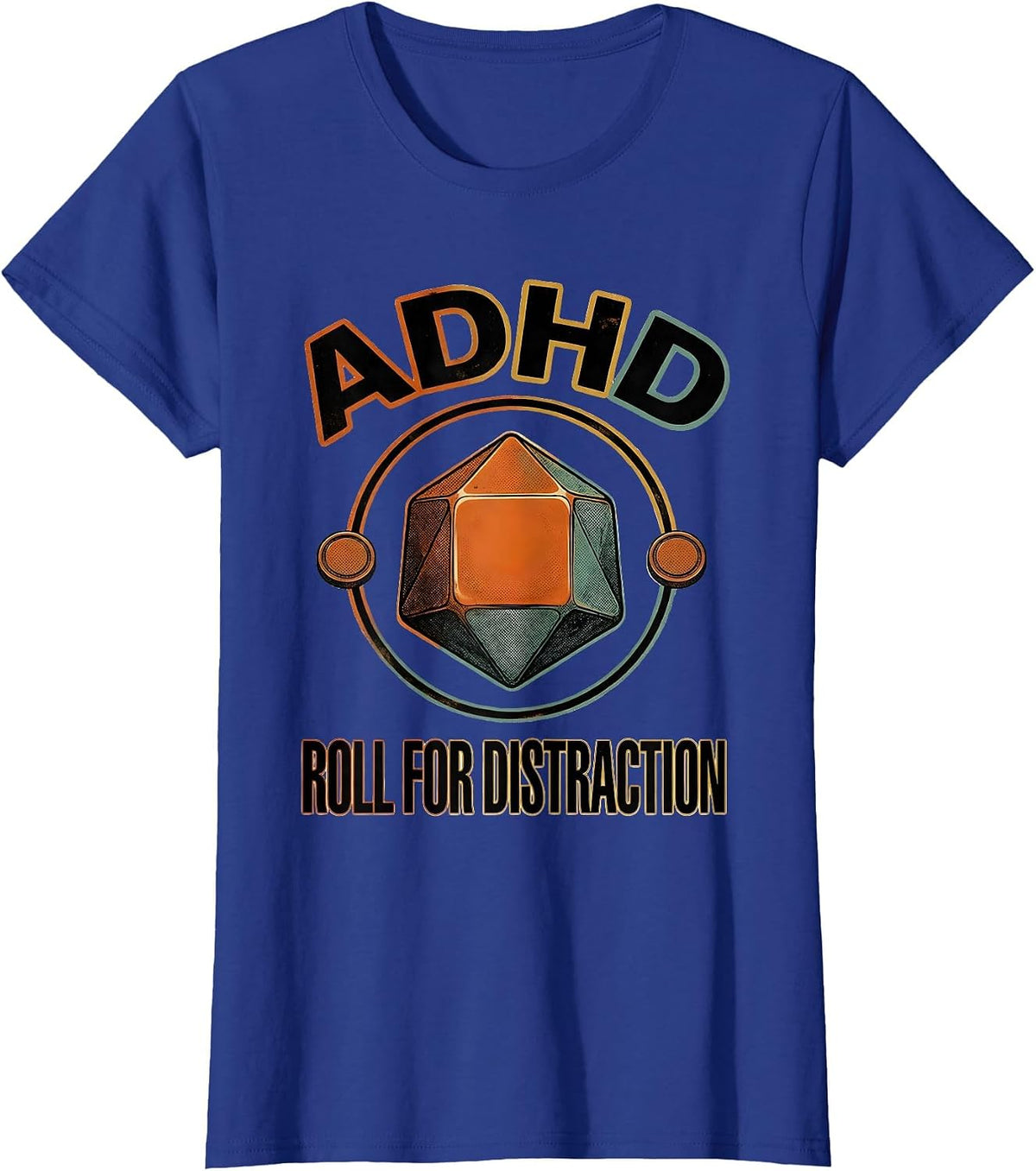 Women's ADHD Roll For Distraction Funny ADHD&D Tabletop Gamer Humor T-Shirt - Royal Blue