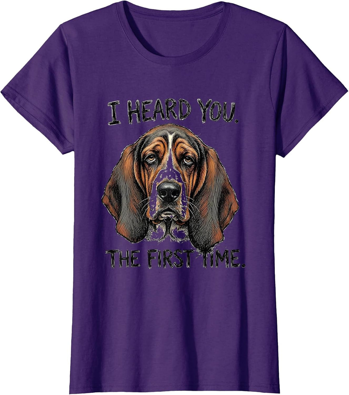 Women's I Heard You The First Time Funny Basset Hound Dog Lover Gift T-Shirt - Purple