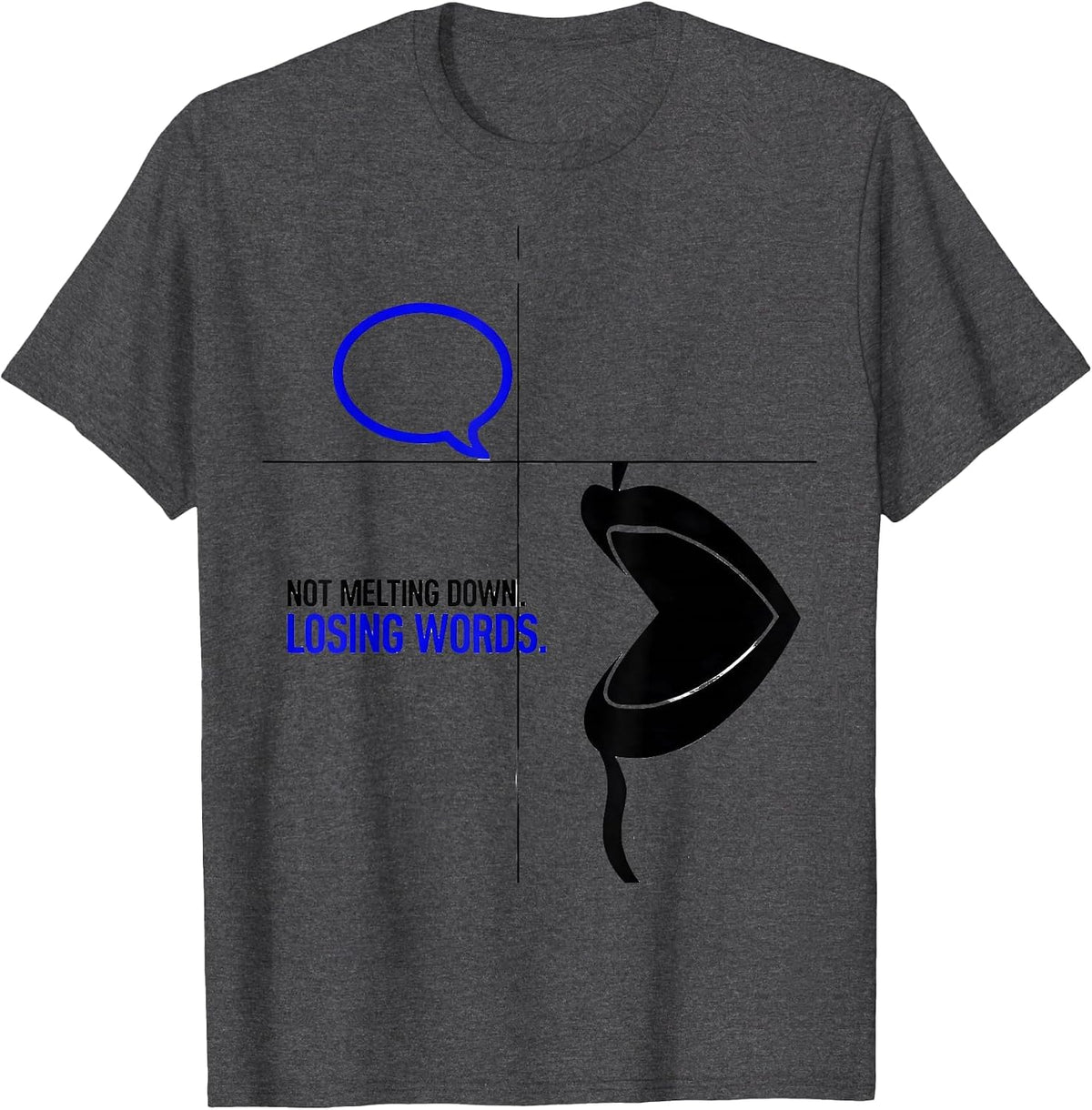 Men's Not Melting Down Losing Words Special Education Teacher T-Shirt - Dark Heather Grey