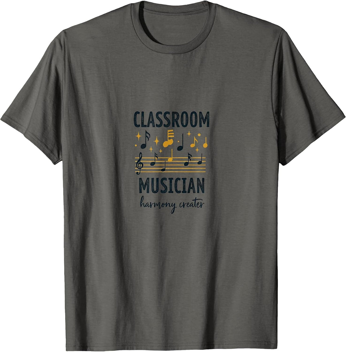 Classroom Musician Harmony Creator Teacher Design T-Shirt - Asphalt Grey