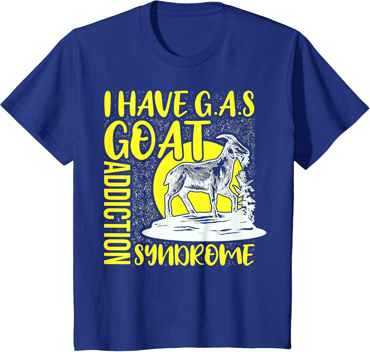 I Have G.A.S Goat Addiction Syndrome Funny T-Shirt - Royal Blue
