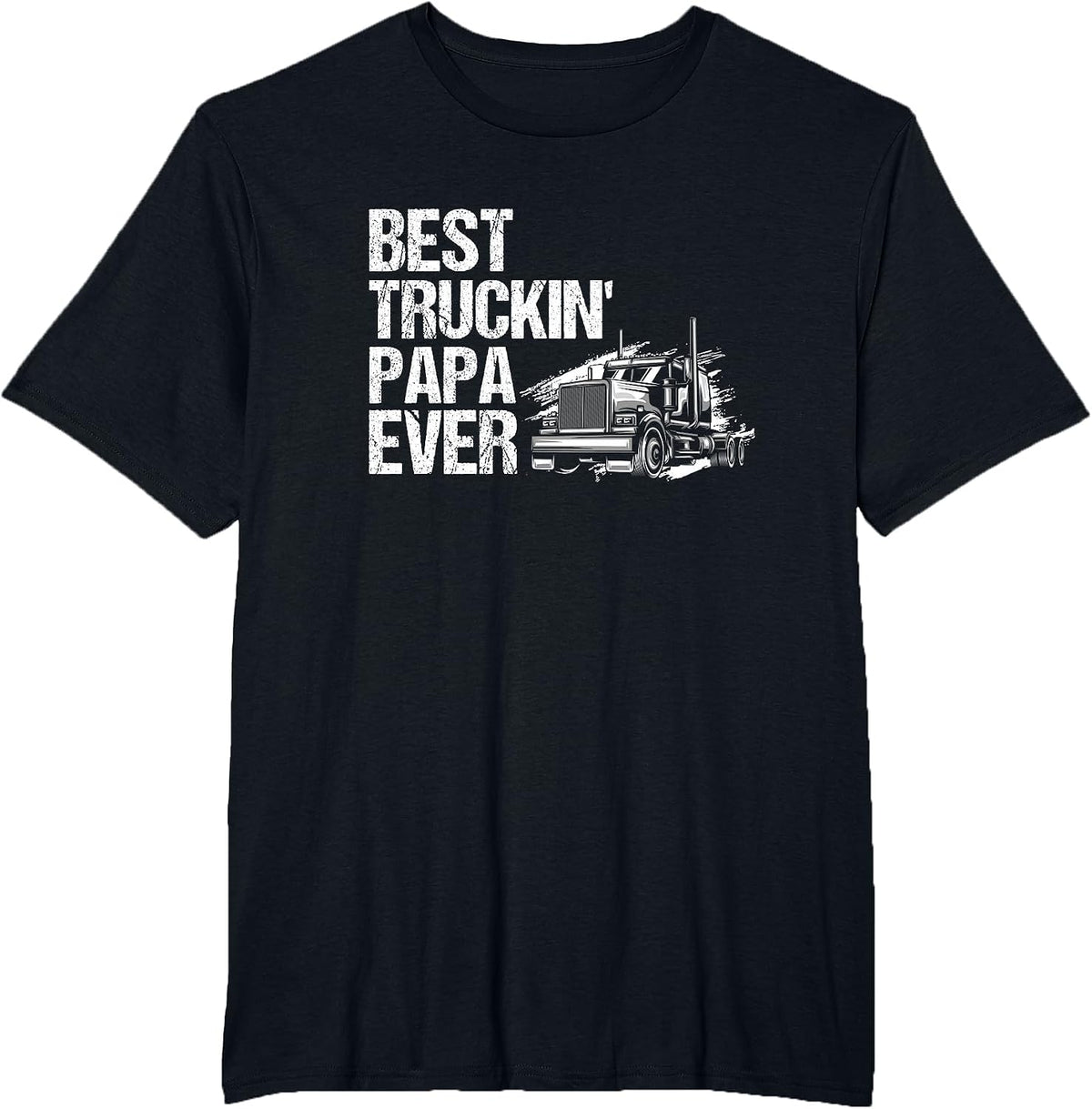 Best Truckin Papa Ever Big Rig Trucker T-Shirt - Black