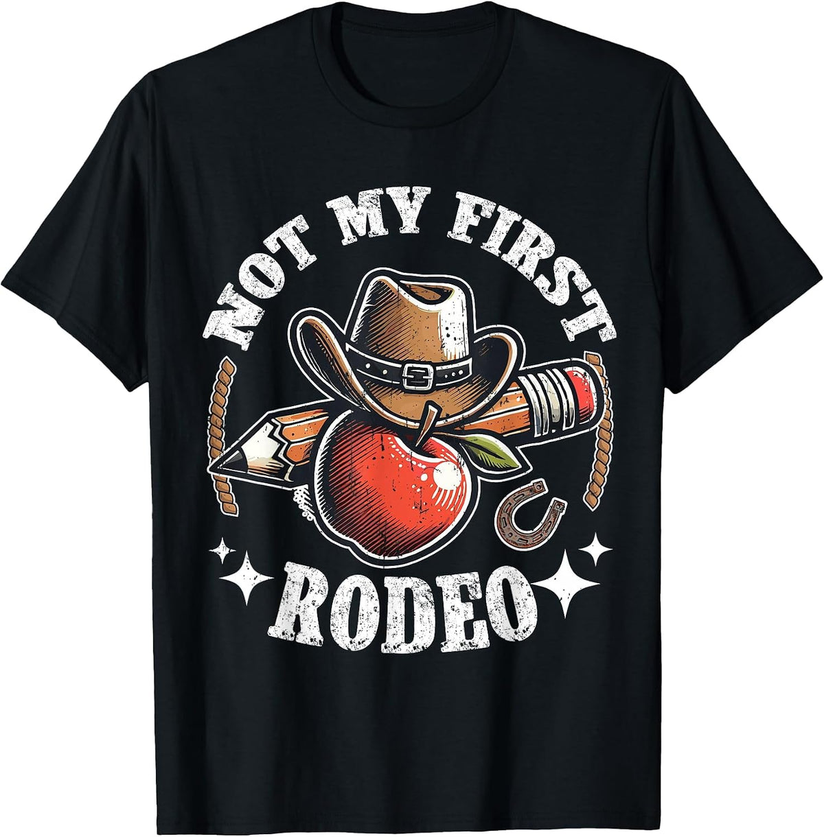 Not My First Rodeo Back to School Teacher T-Shirt - Black