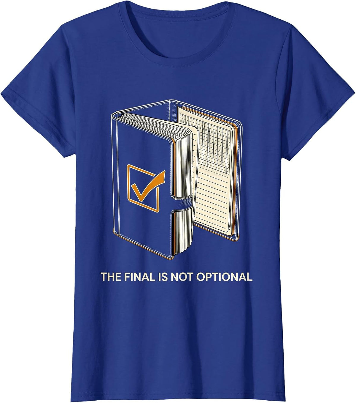 Women's The Final Is Not Optional Retro Professor Syllabus Week T-Shirt - Royal Blue
