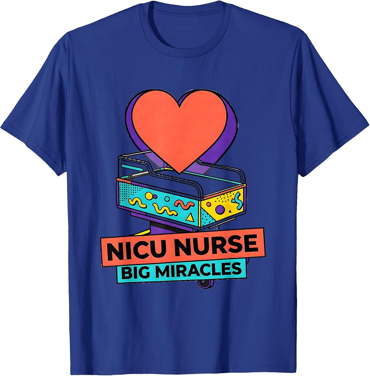 NICU Nurse Big Miracles Heartfelt Design T-Shirt - Royal Blue